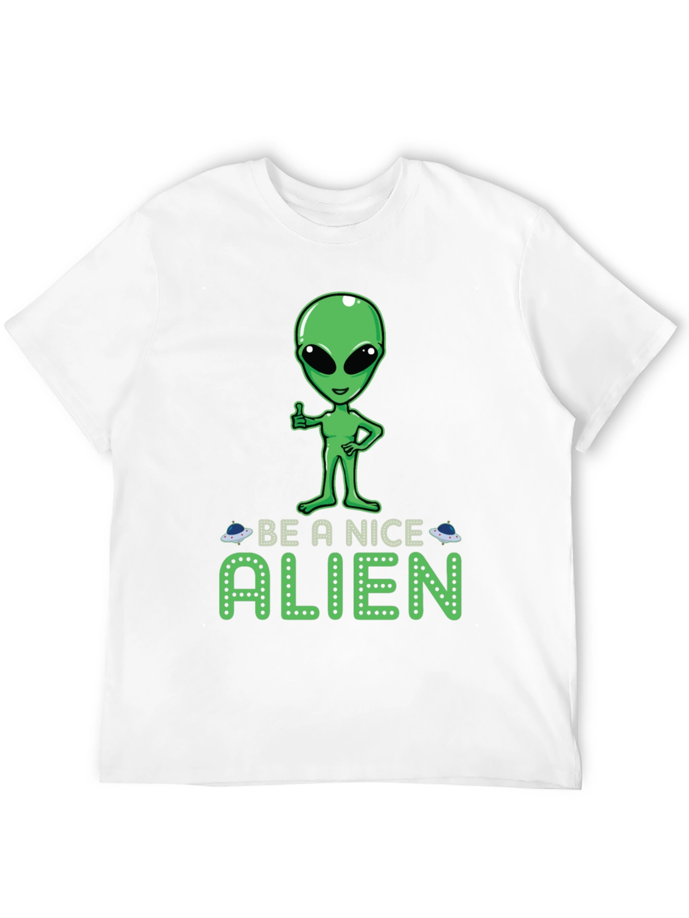 Be A Nice Alien Graphic Tee