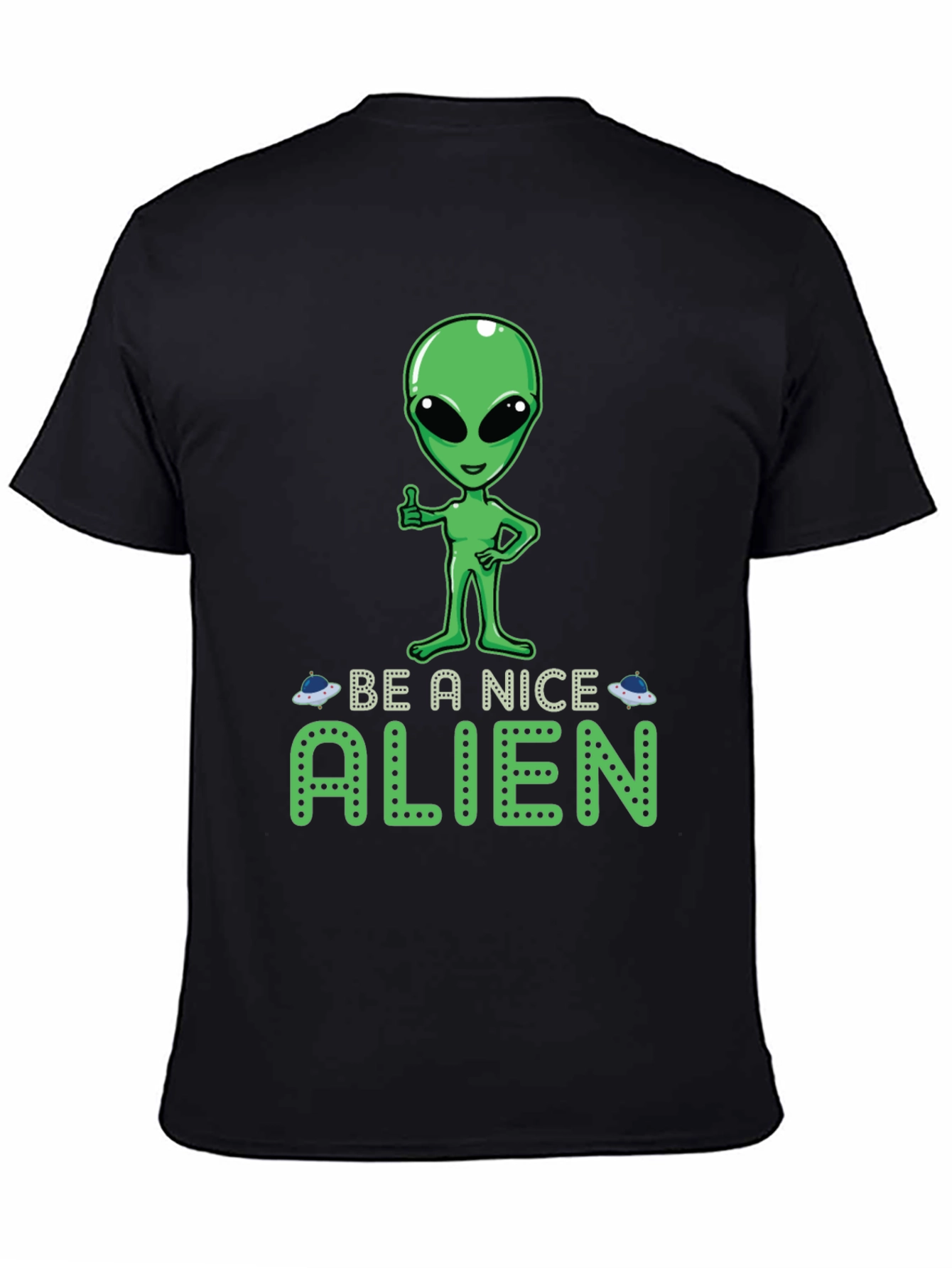 Be A Nice Alien Graphic Tee