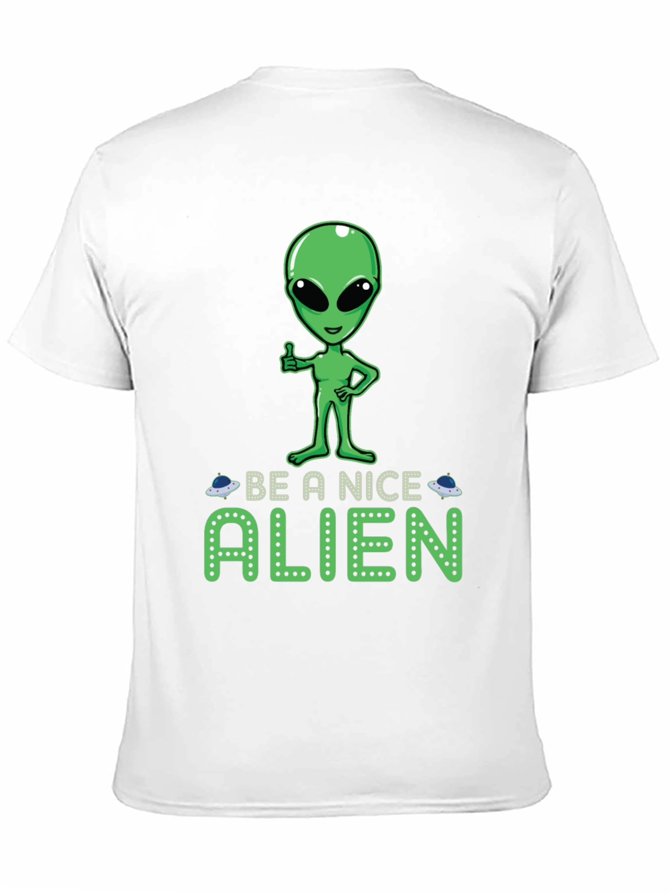 Be A Nice Alien Graphic Tee