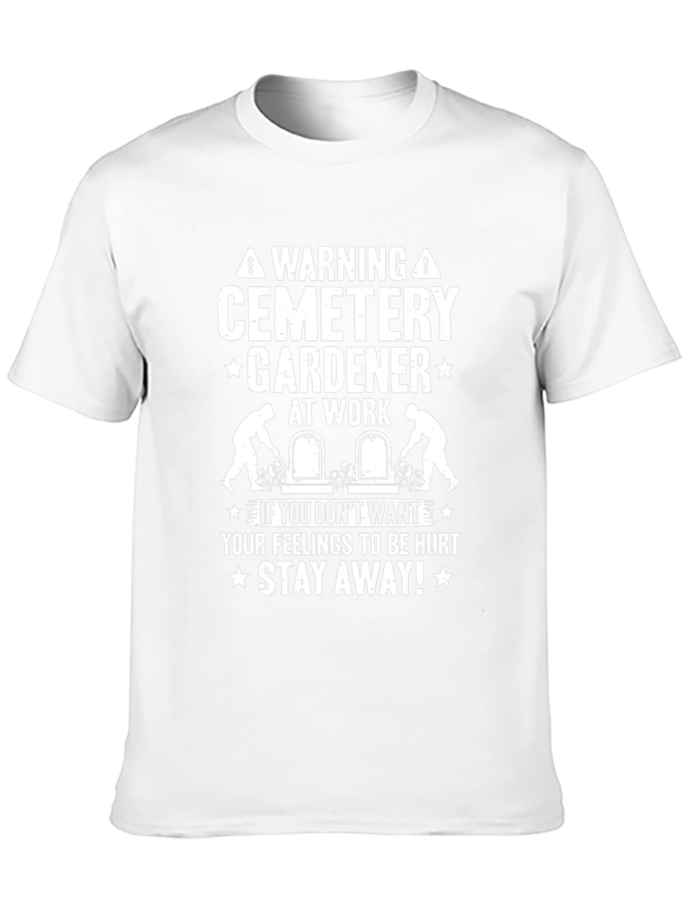 Cemetery Gardener T-Shirt - Warning Funny Tee