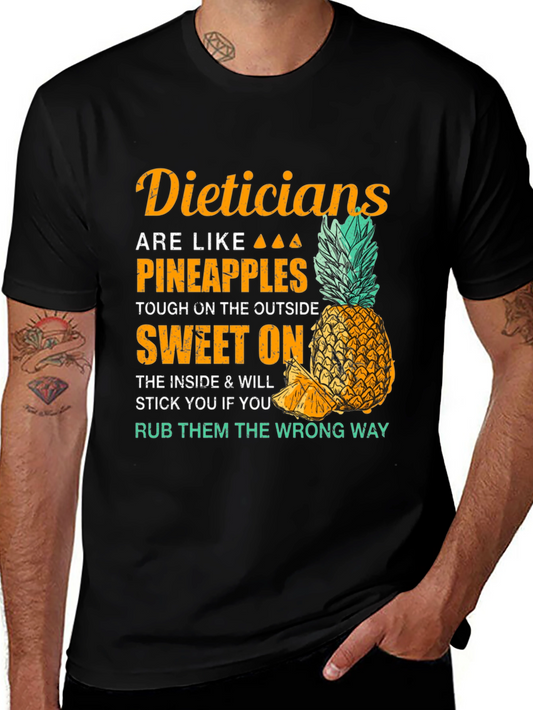 Dieticians Are Like Pineapples Graphic T-Shirt