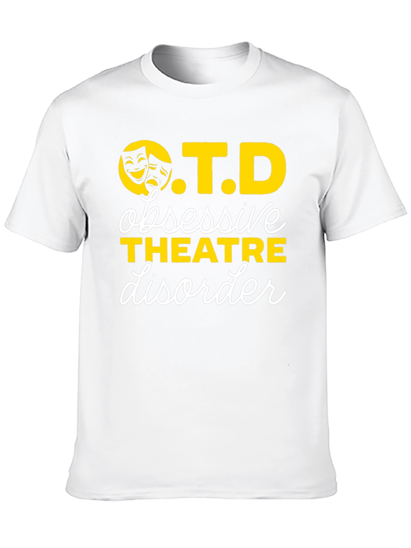 Obsessive Theatre Disorder OTD T-Shirt