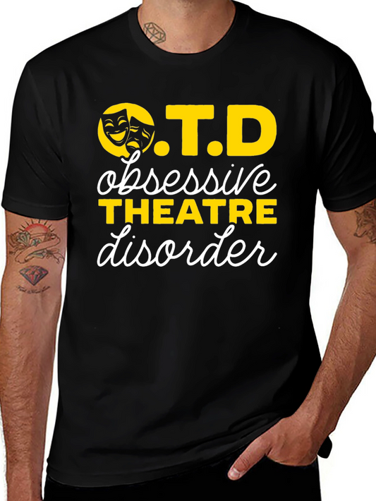Obsessive Theatre Disorder OTD T-Shirt