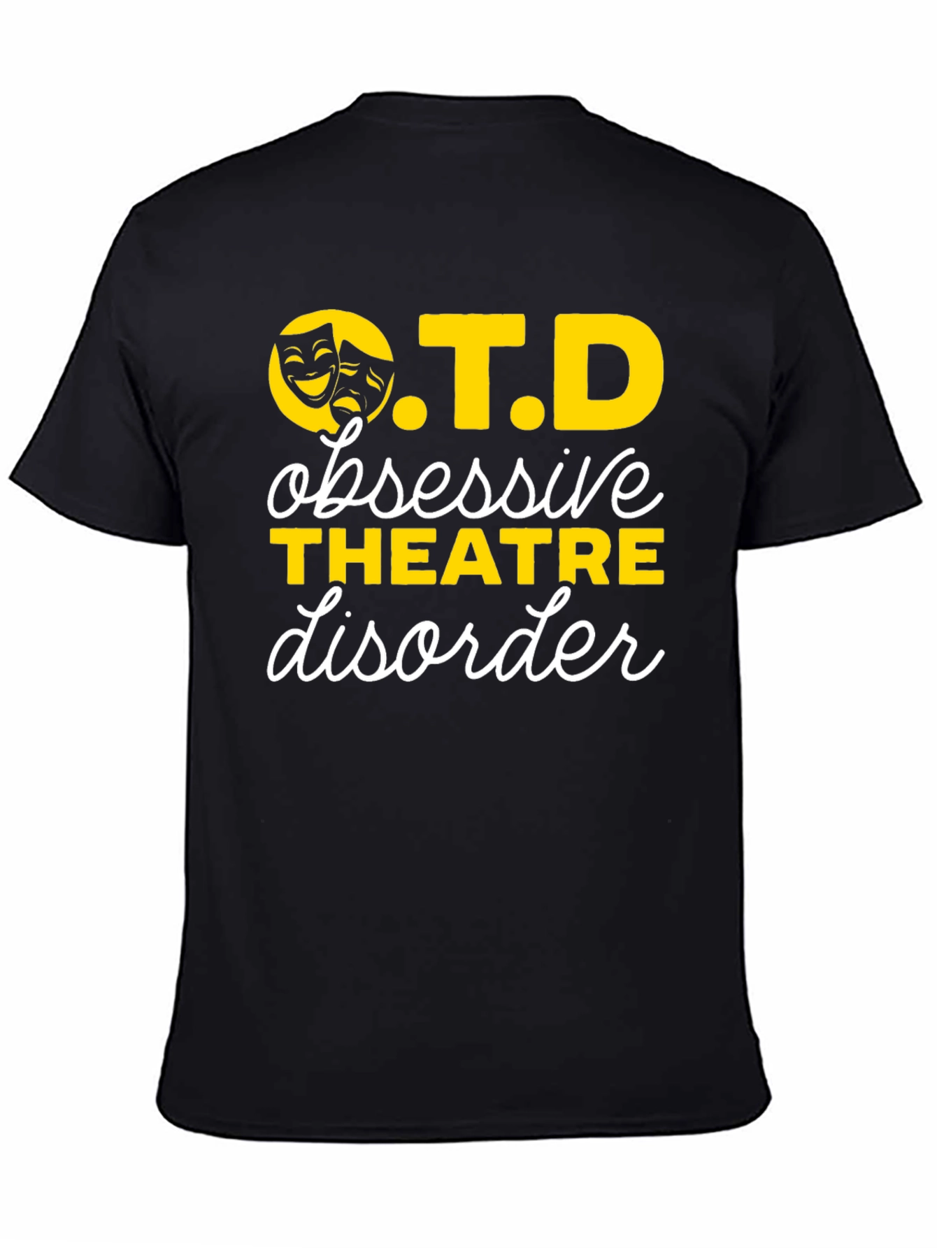Obsessive Theatre Disorder OTD T-Shirt
