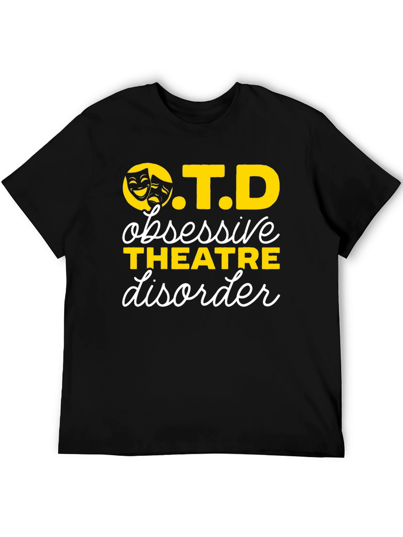 Obsessive Theatre Disorder OTD T-Shirt