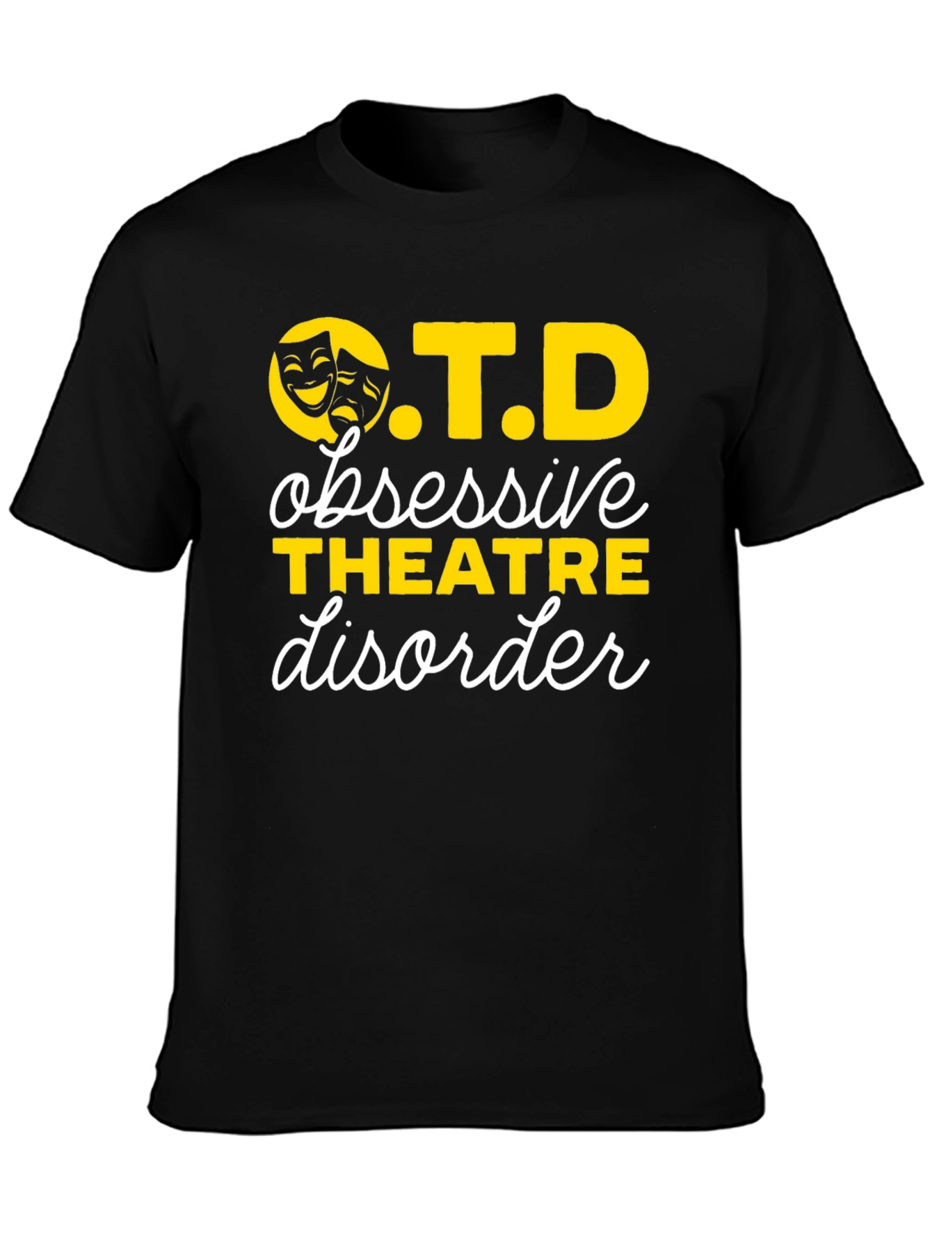 Obsessive Theatre Disorder OTD T-Shirt