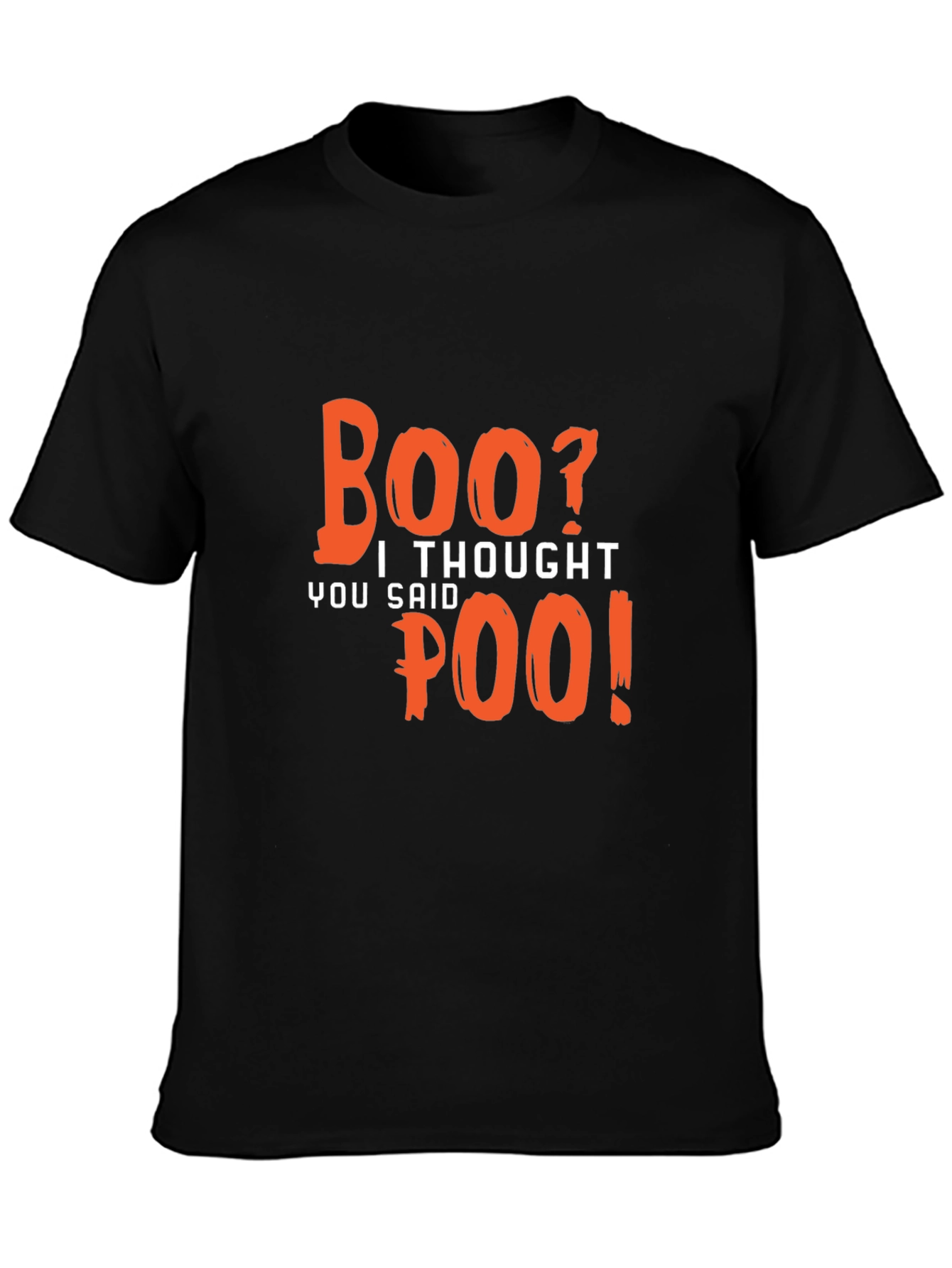Boo? I Thought You Said Poo T-Shirt
