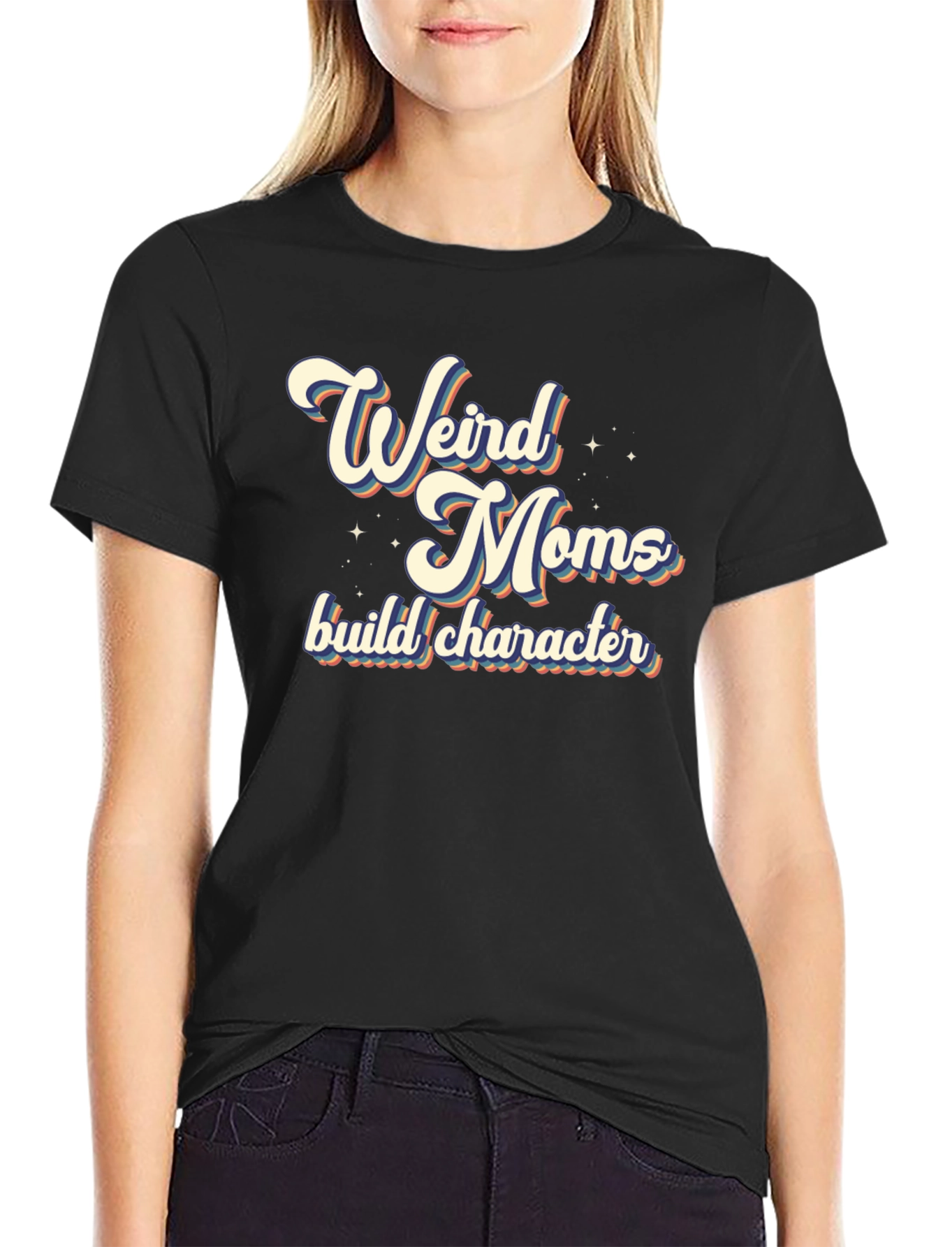 Weird Moms Build Character T-Shirt