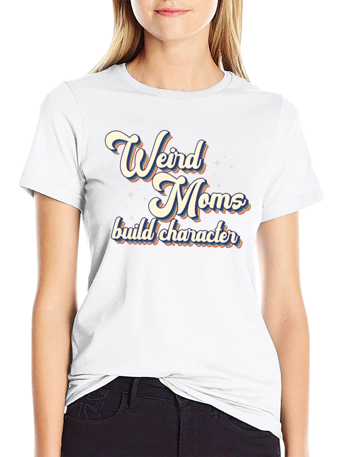 Weird Moms Build Character T-Shirt
