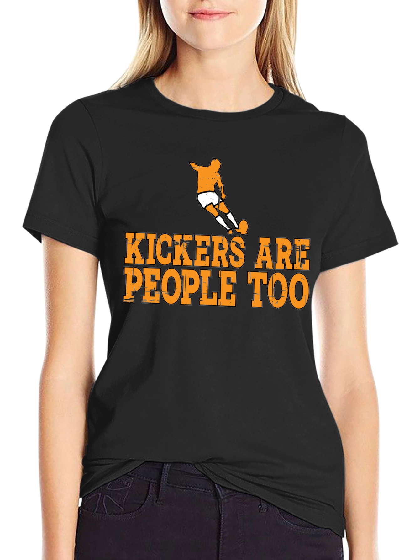 Kickers Are People Too T-Shirt Soccer Player