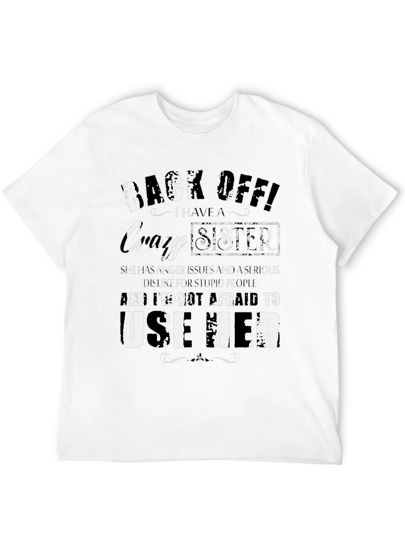 Back Off Crazy Sister T-Shirt Funny Novelty Tee