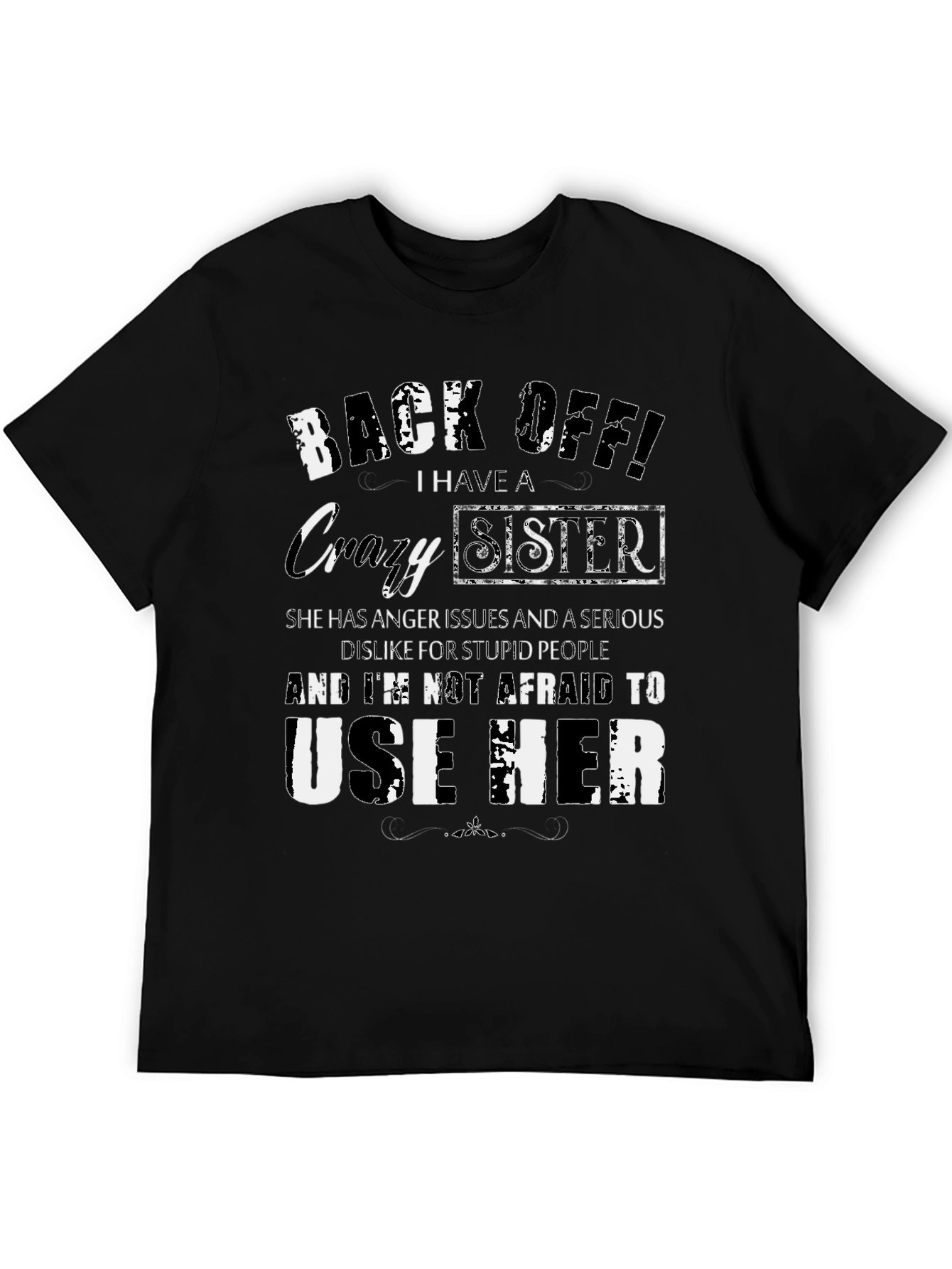 Back Off Crazy Sister T-Shirt Funny Novelty Tee