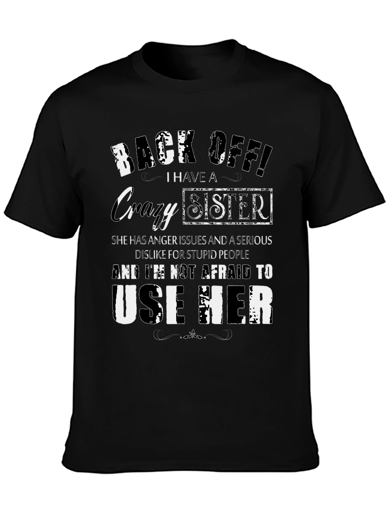 Back Off Crazy Sister T-Shirt Funny Novelty Tee