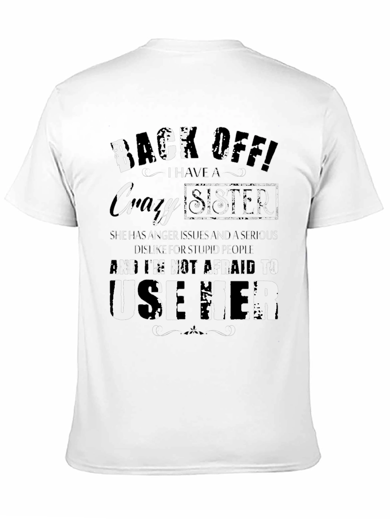Back Off Crazy Sister T-Shirt Funny Novelty Tee