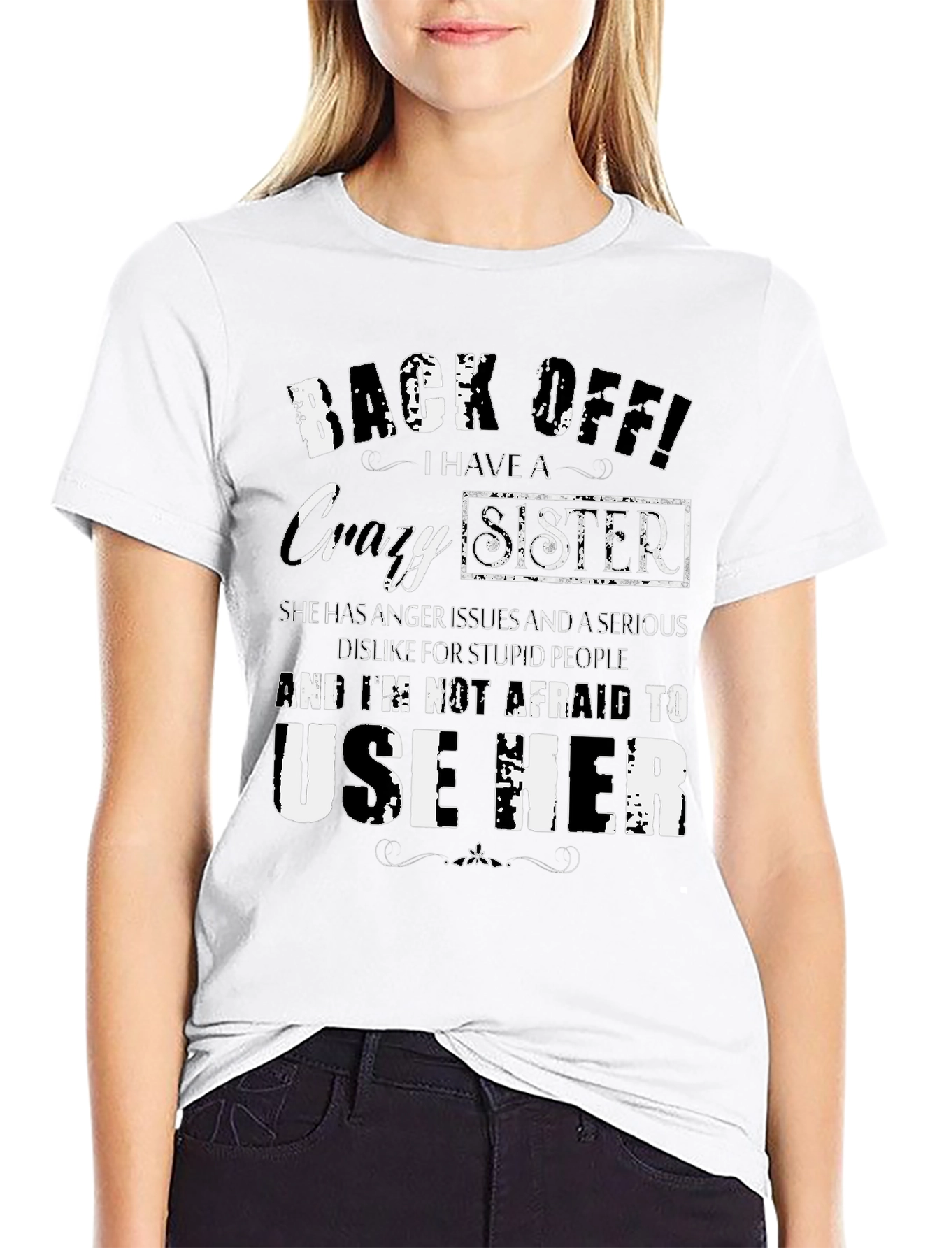 Back Off Crazy Sister T-Shirt Funny Novelty Tee