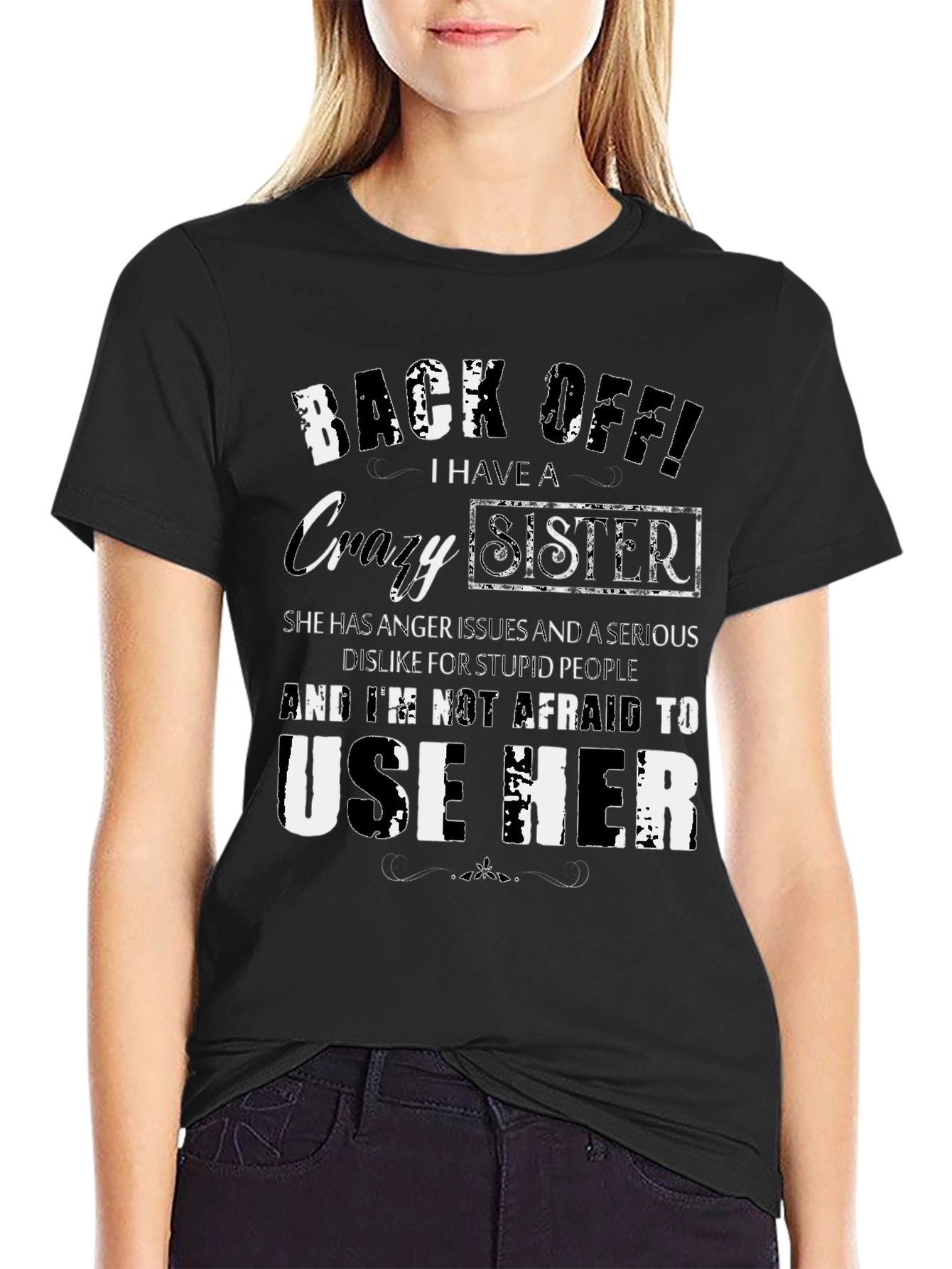 Back Off Crazy Sister T-Shirt Funny Novelty Tee