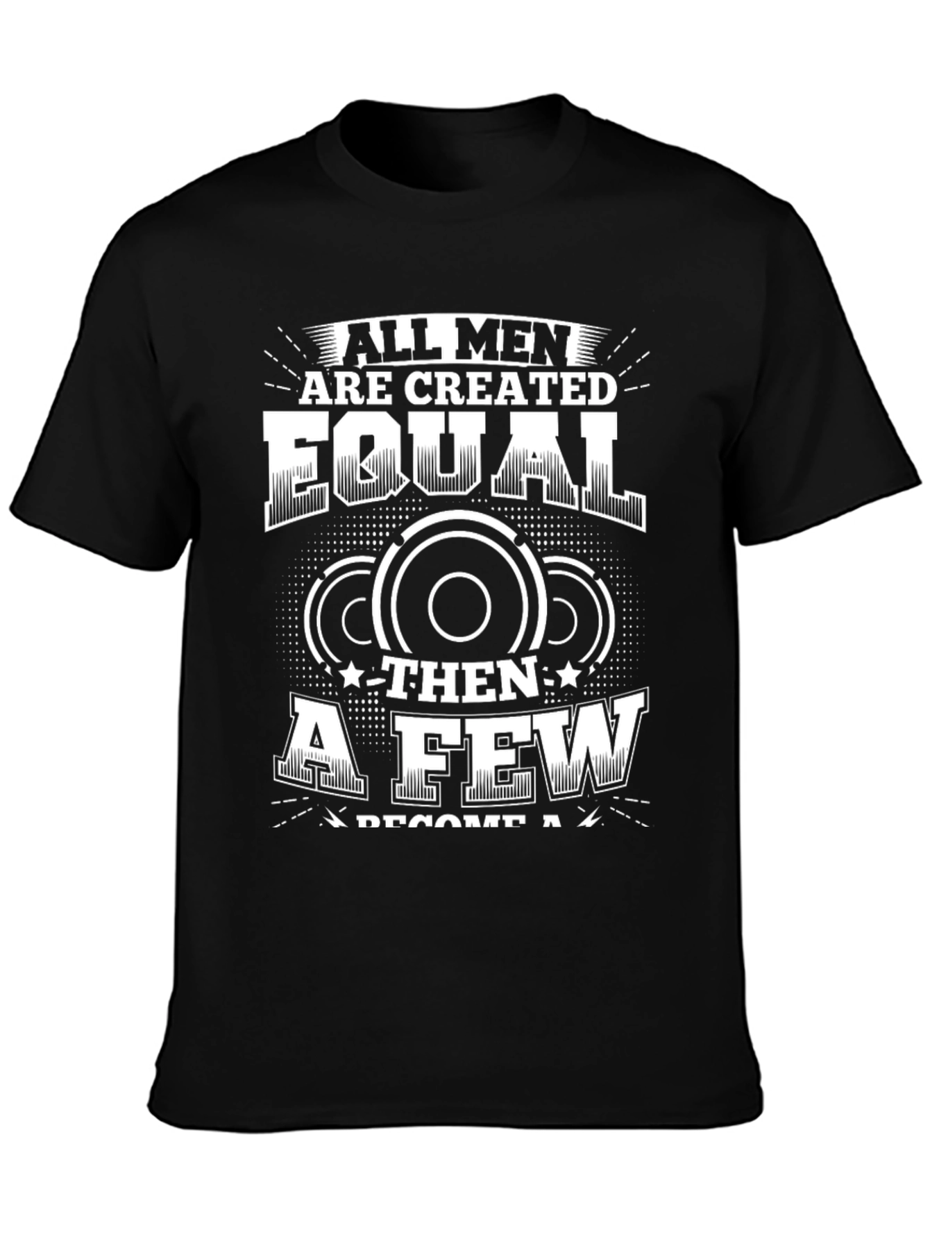 All Men Are Created Equal T-Shirt