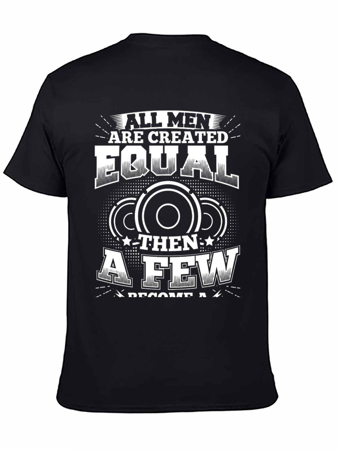 All Men Are Created Equal T-Shirt