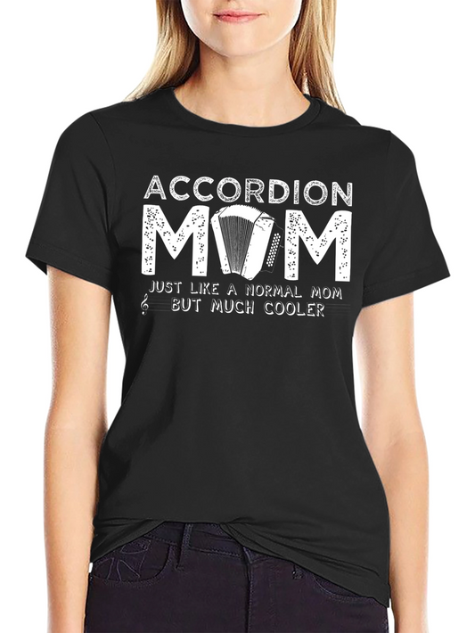 Accordion Mom T-Shirt - Cool Musical Gift