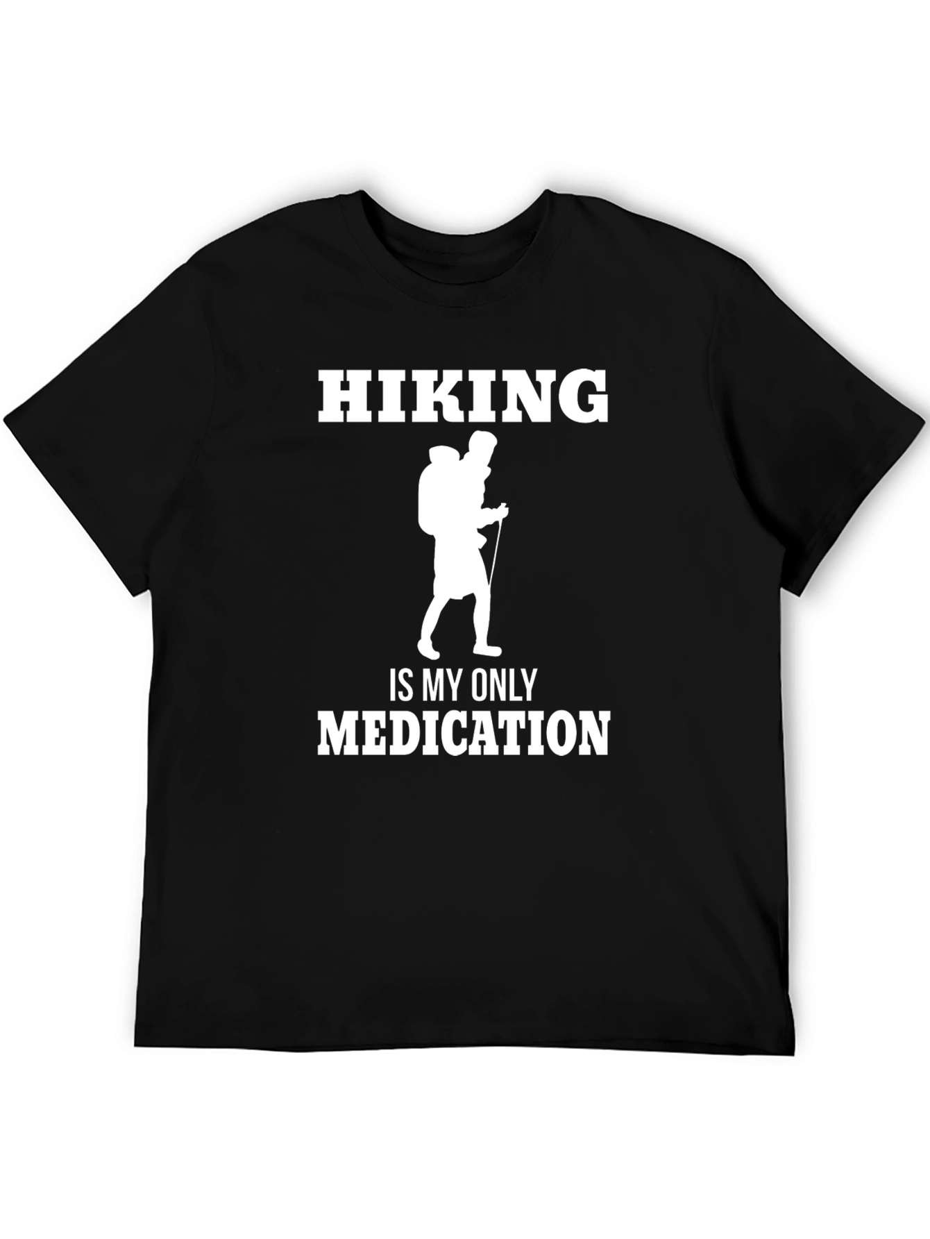 Hiking is My Only Medication Black T-Shirt