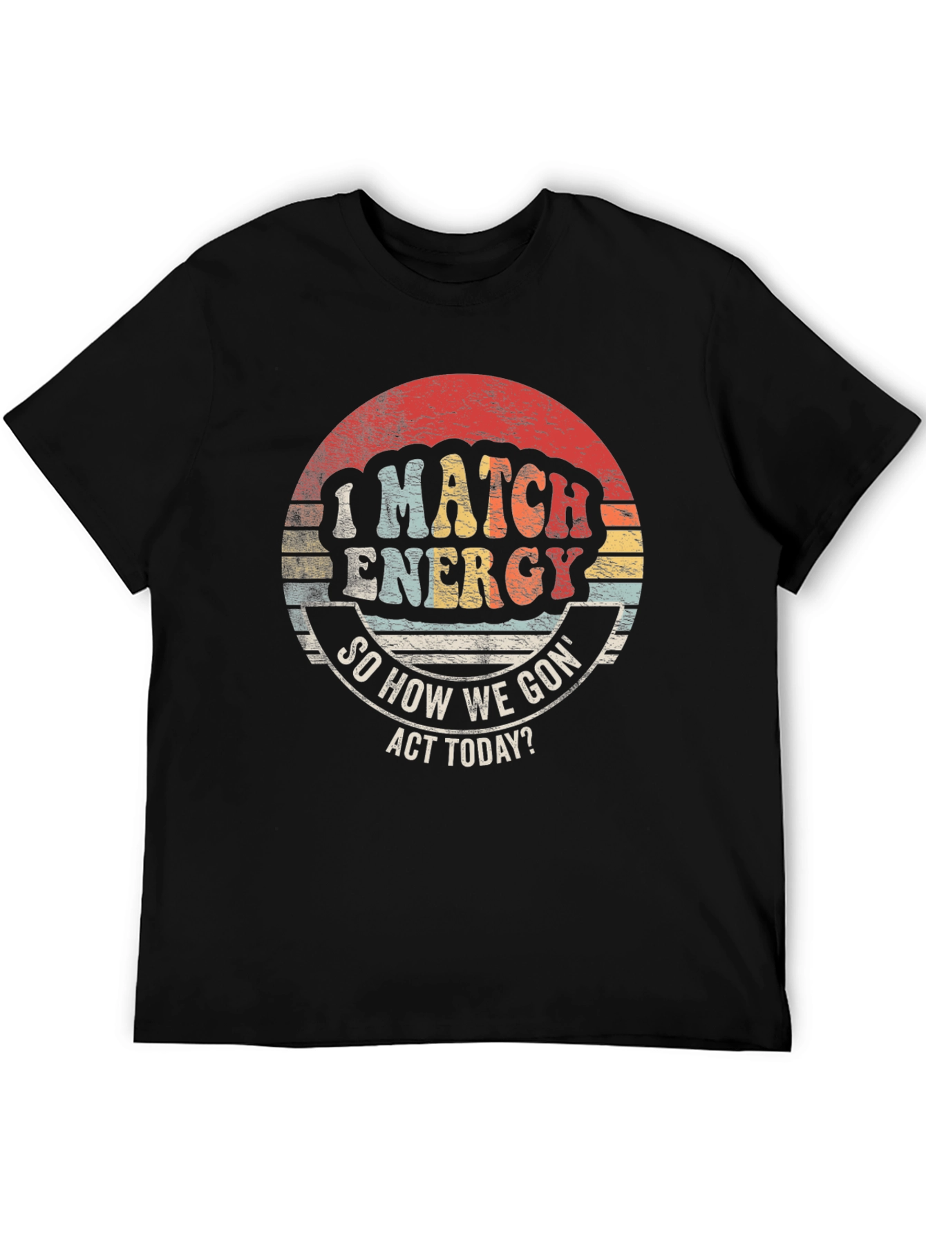I Match Energy Retro Graphic Tee