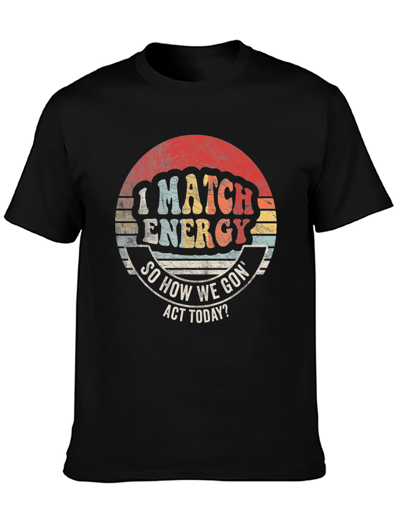 I Match Energy Retro Graphic Tee