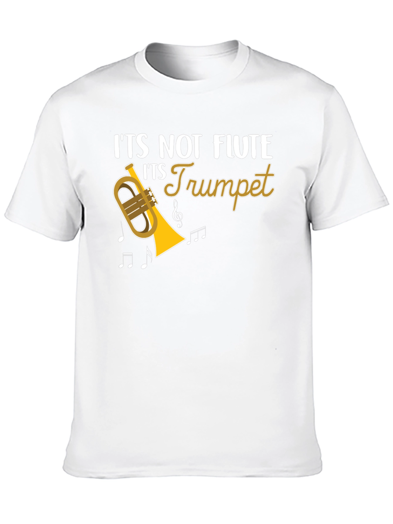 Its Not Flute Its Trumpet T-Shirt