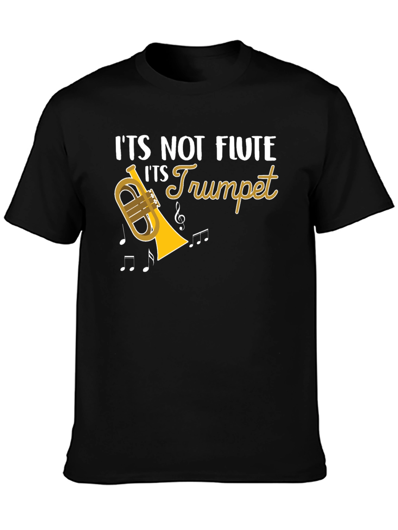 Its Not Flute Its Trumpet T-Shirt