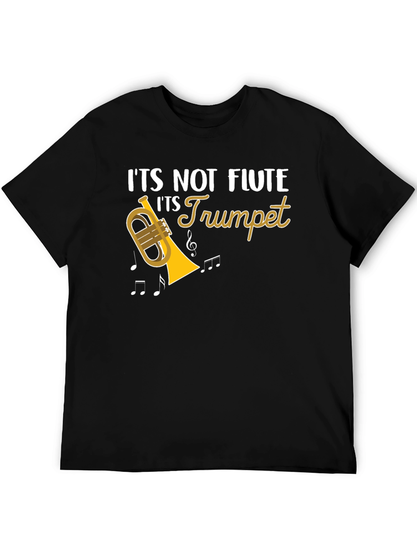 Its Not Flute Its Trumpet T-Shirt