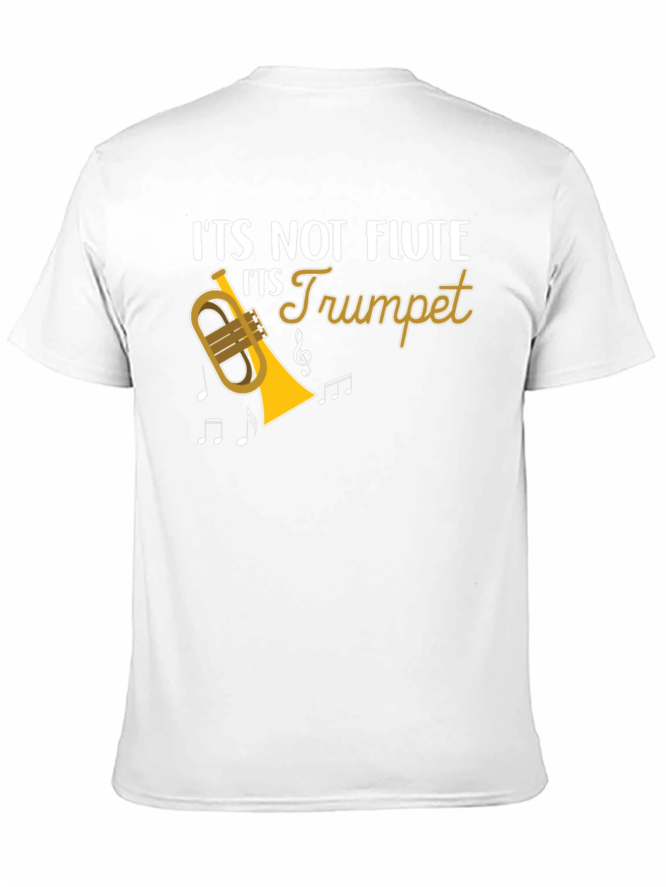 Its Not Flute Its Trumpet T-Shirt
