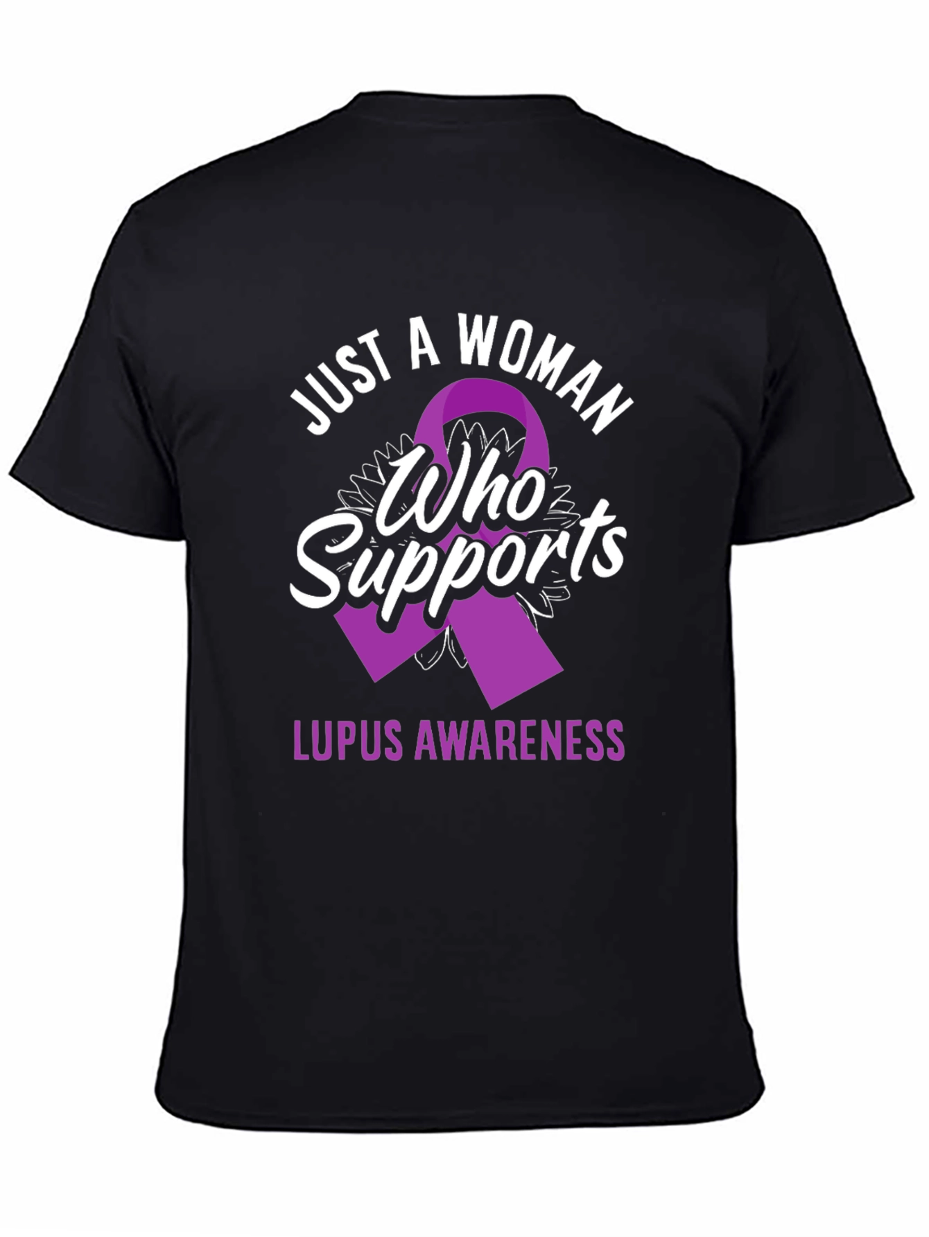 Lupus Awareness T-Shirt: Just a Woman Who Supports