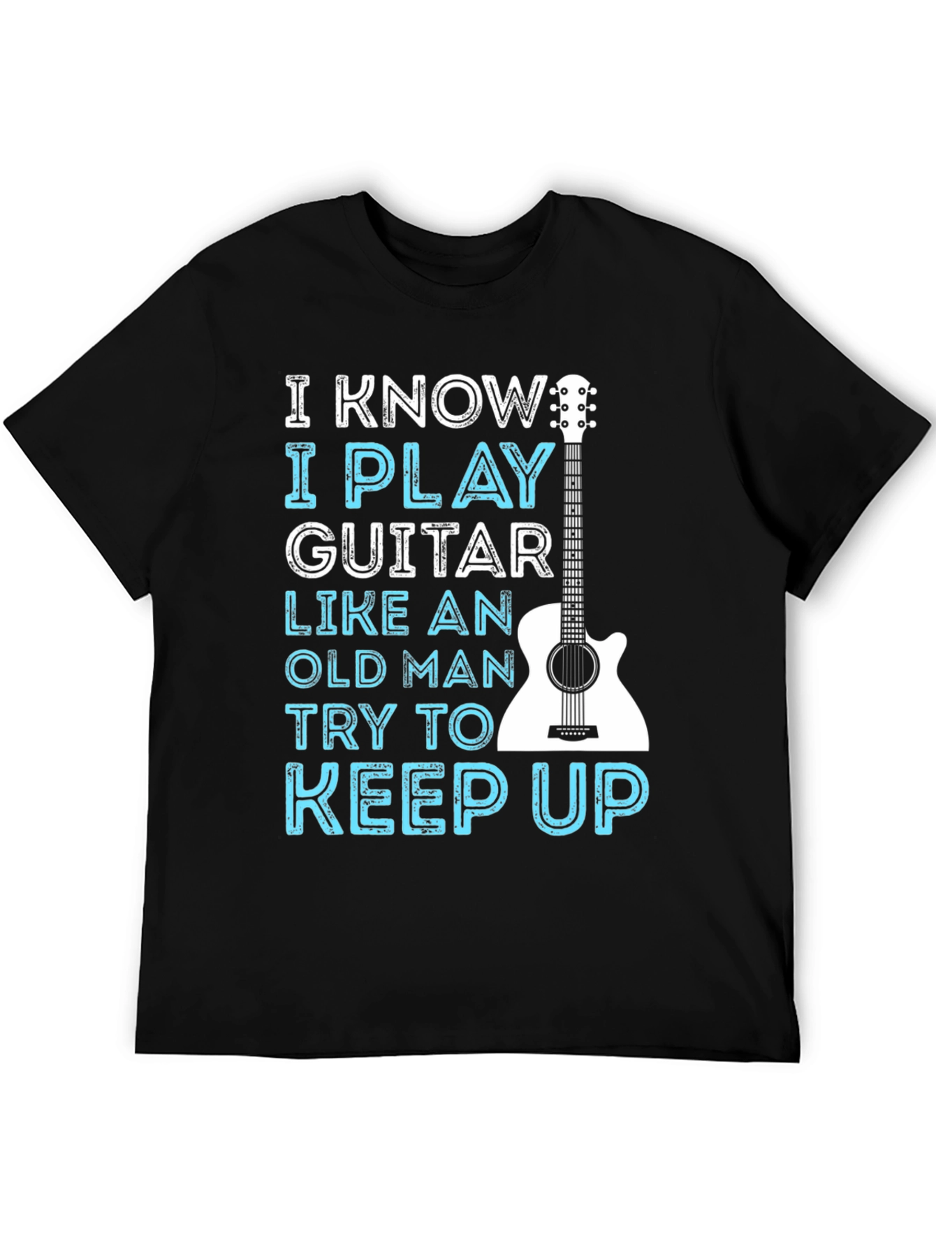 I Play Guitar Like Old Man T-Shirt