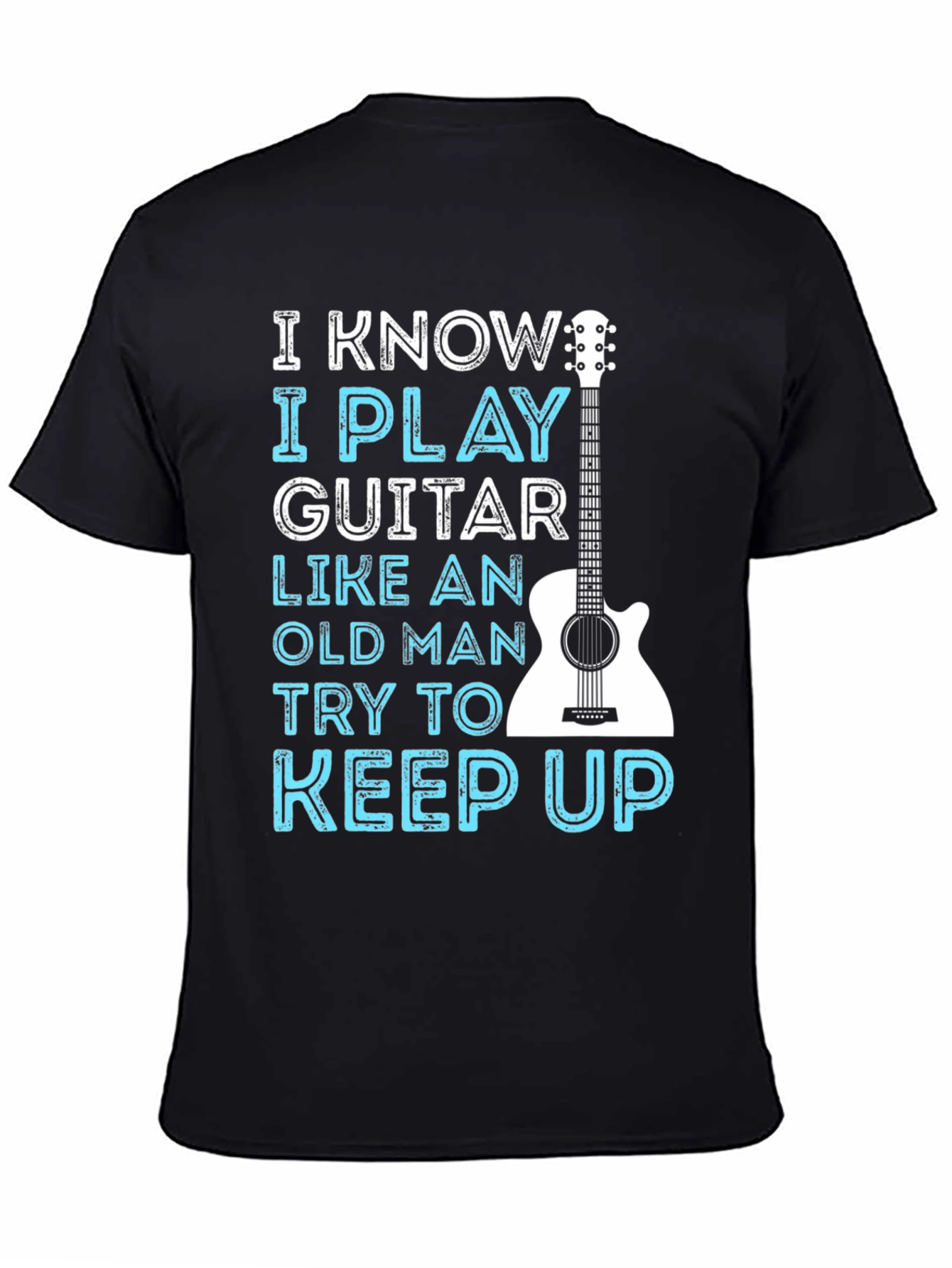 I Play Guitar Like Old Man T-Shirt