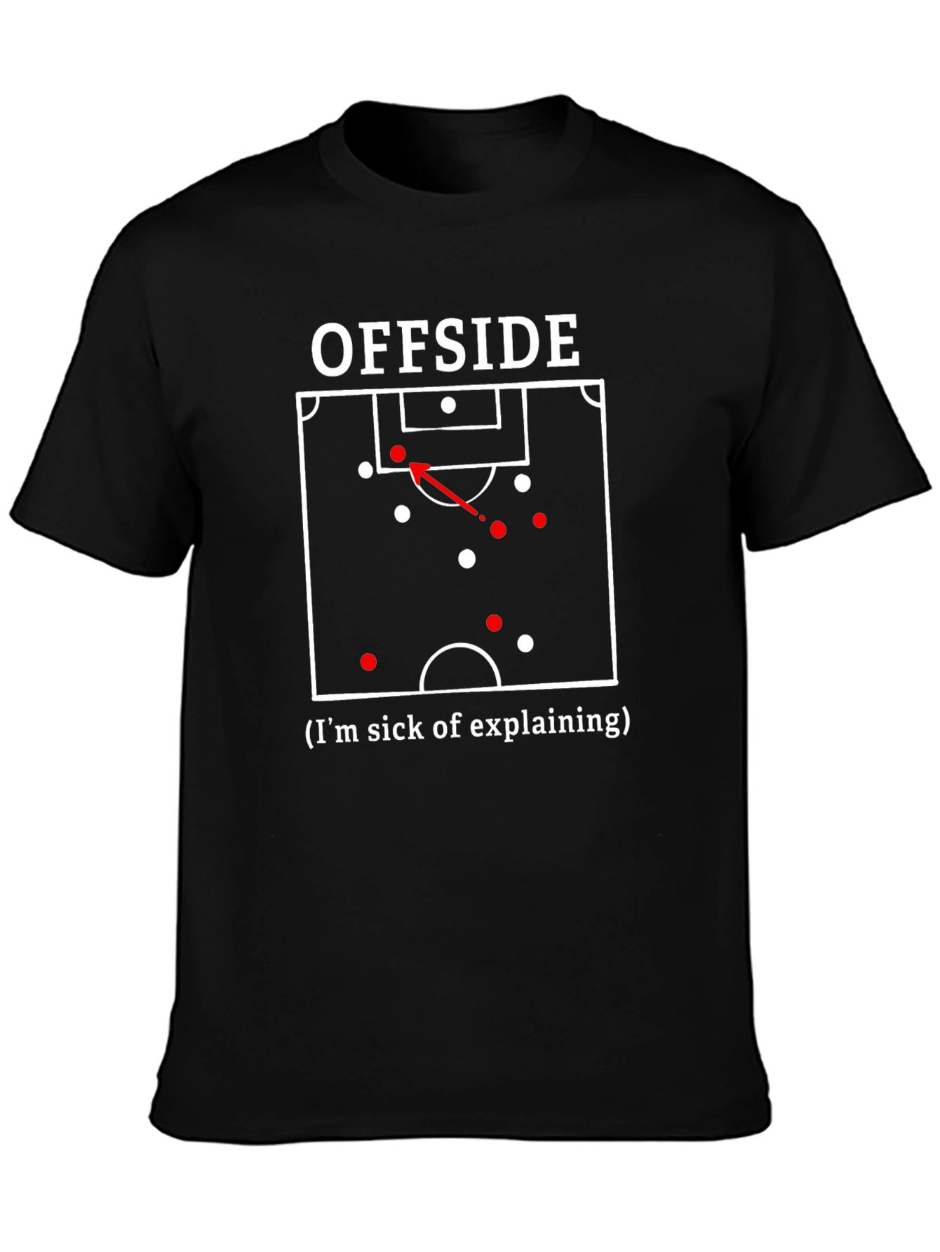 Offside Soccer T-Shirt - Sick of Explaining