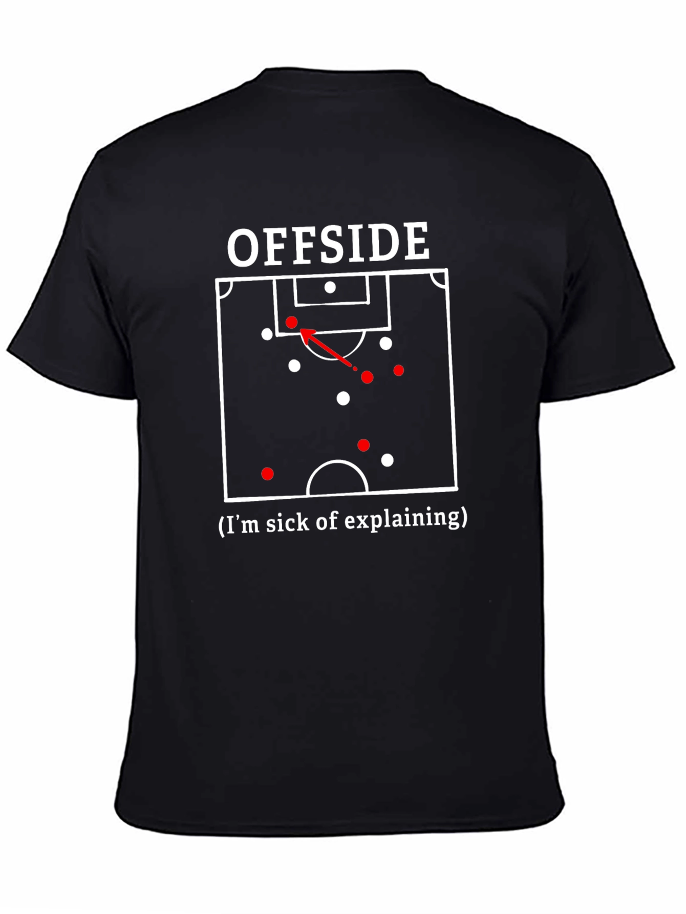 Offside Soccer T-Shirt - Sick of Explaining