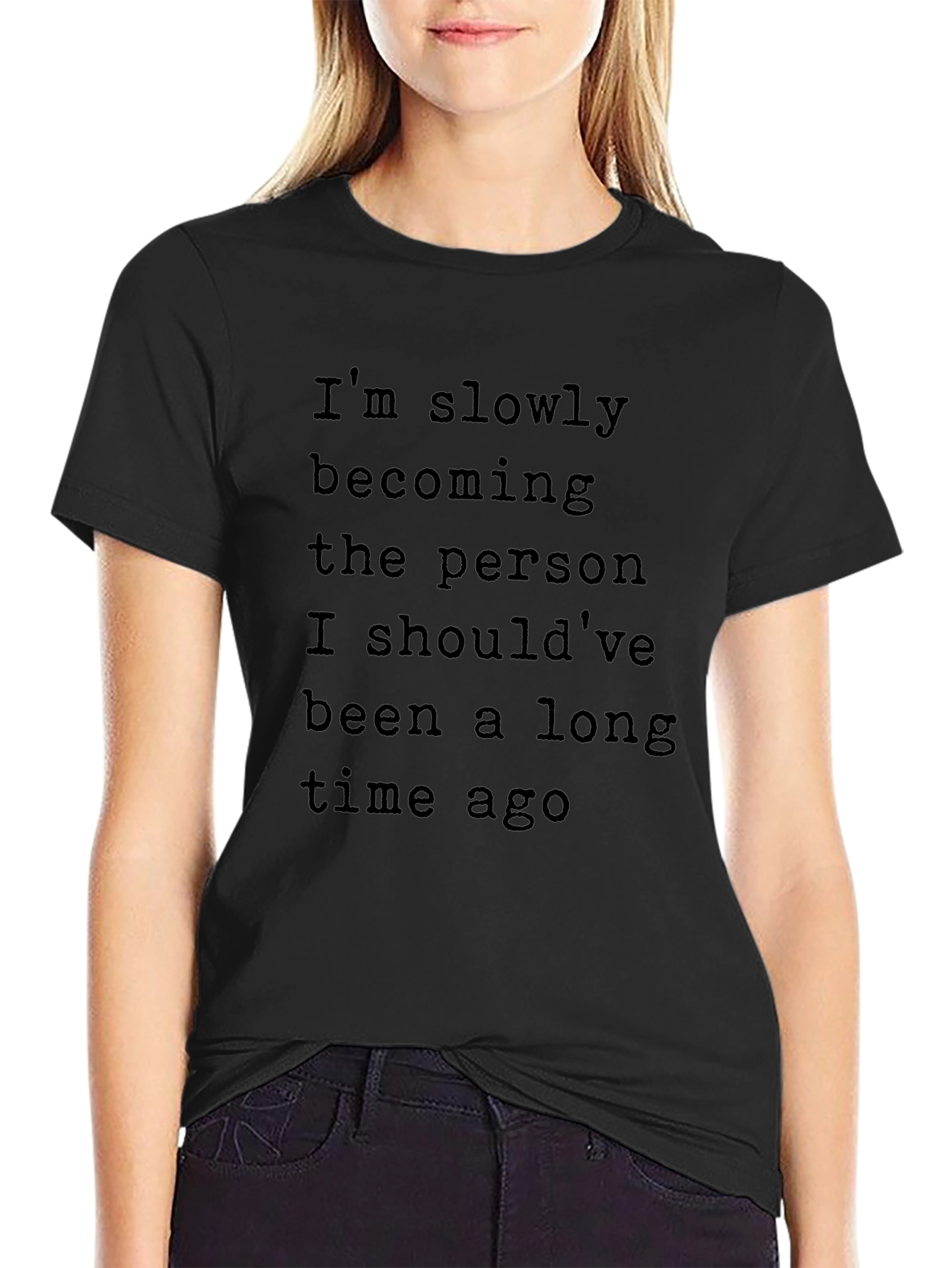 Inspirational Graphic T-Shirt - Slowly Becoming