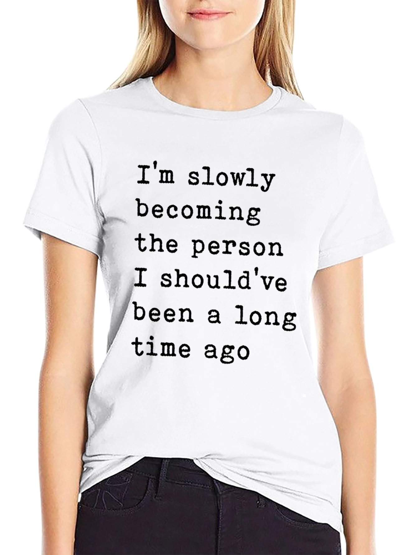 Inspirational Graphic T-Shirt - Slowly Becoming