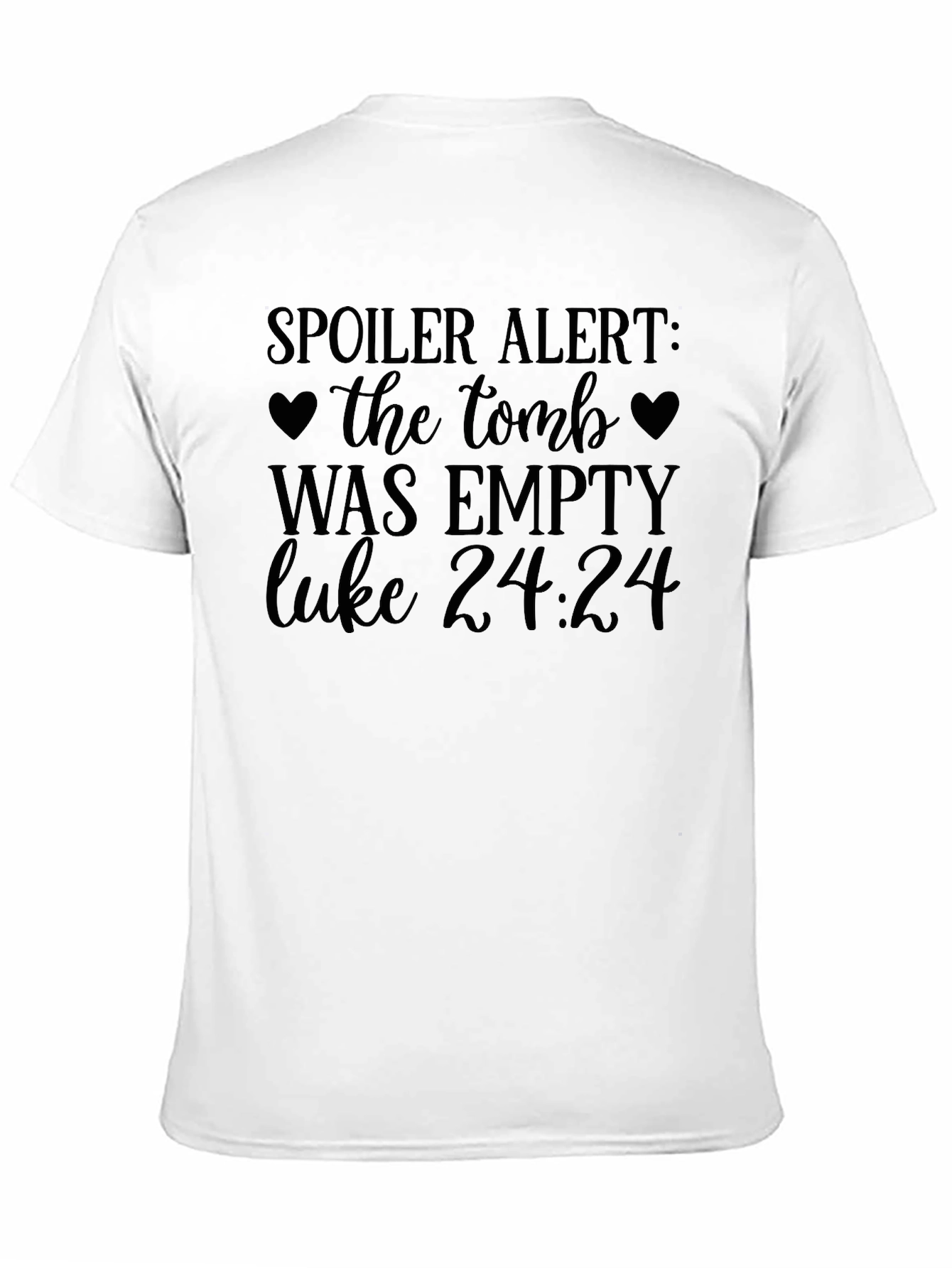 Spoiler Alert Tomb Empty Luke 24:24 Christian T-Shirt
