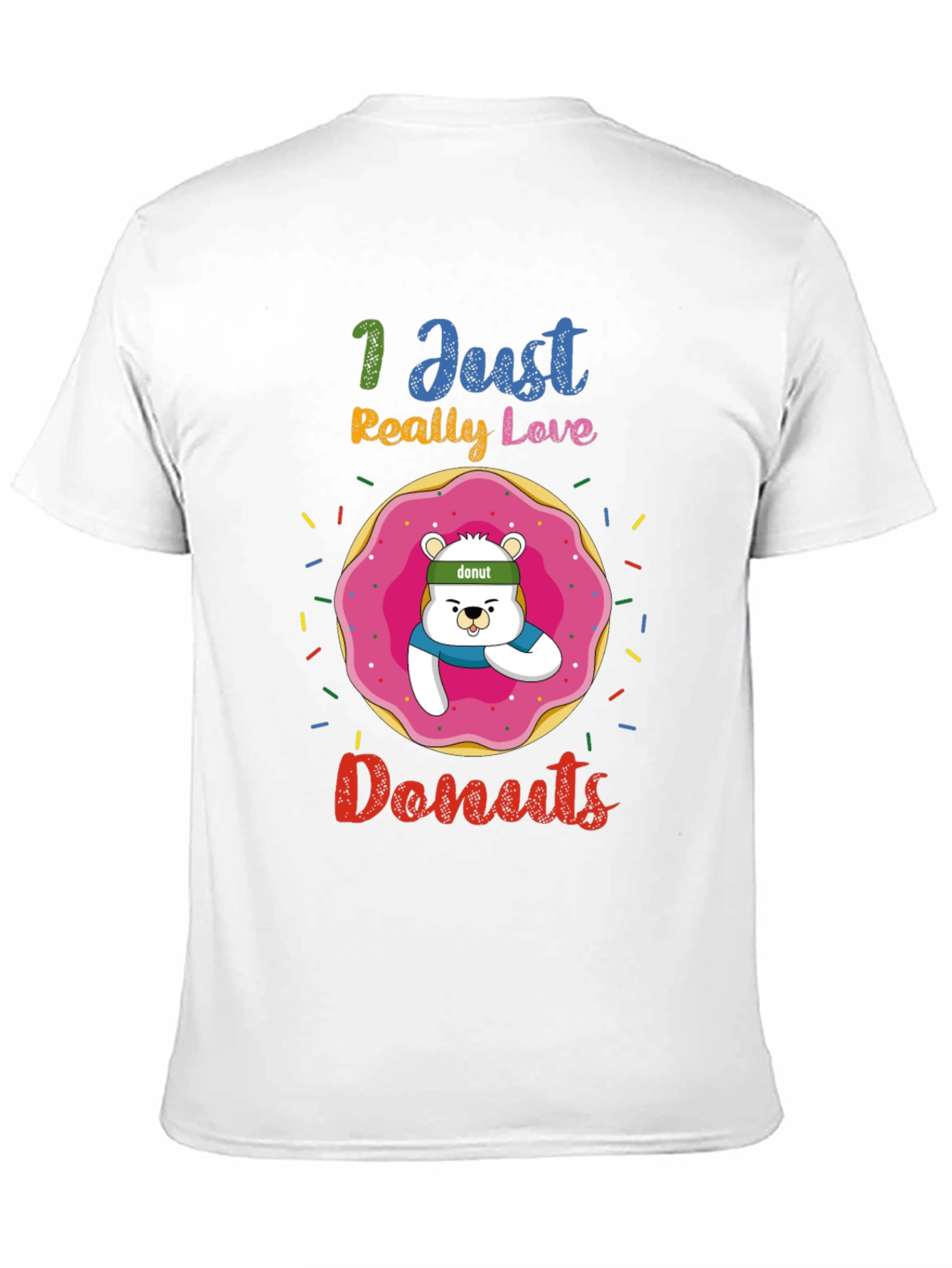 I Just Really Love Donuts Funny Graphic Tee