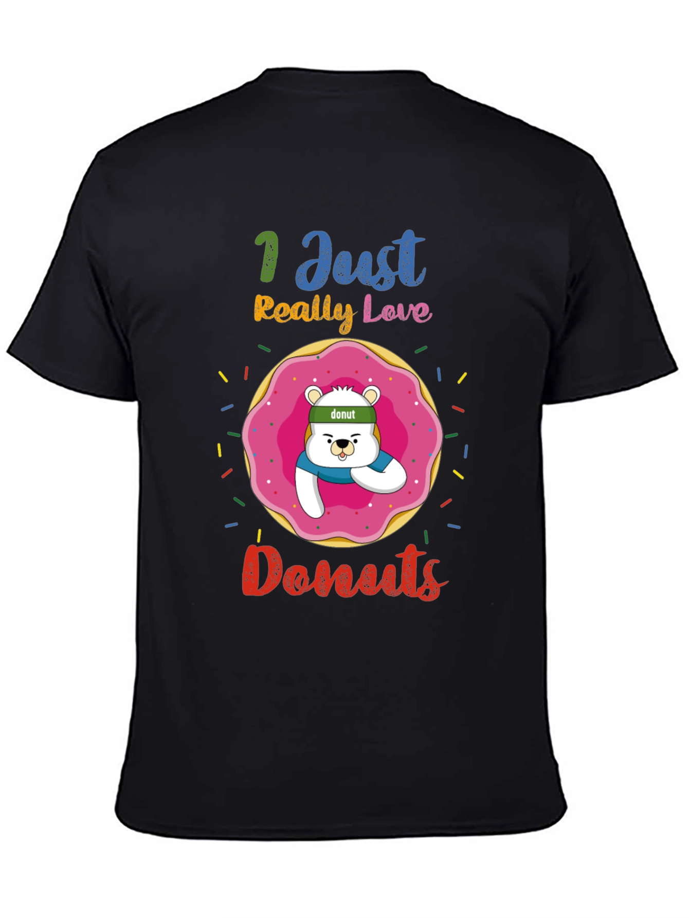 I Just Really Love Donuts Funny Graphic Tee