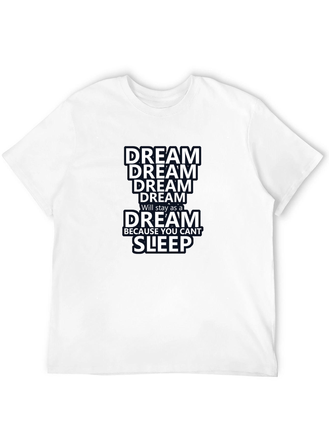 Dream T-Shirt - Inspiring Motivational Tee