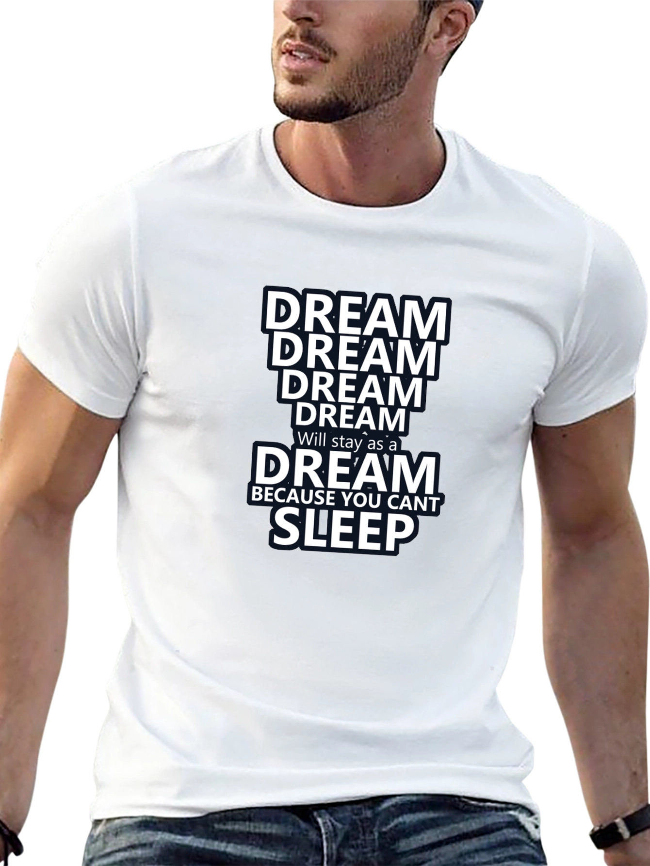 Dream T-Shirt - Inspiring Motivational Tee