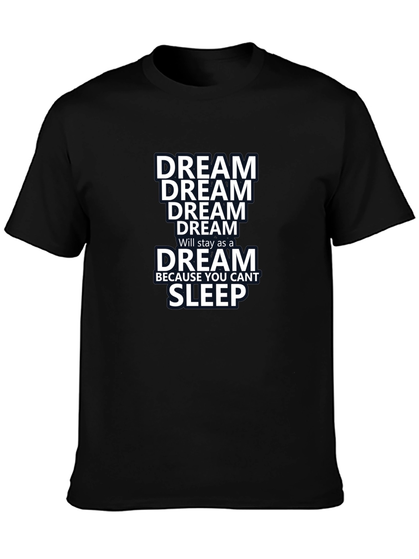 Dream T-Shirt - Inspiring Motivational Tee