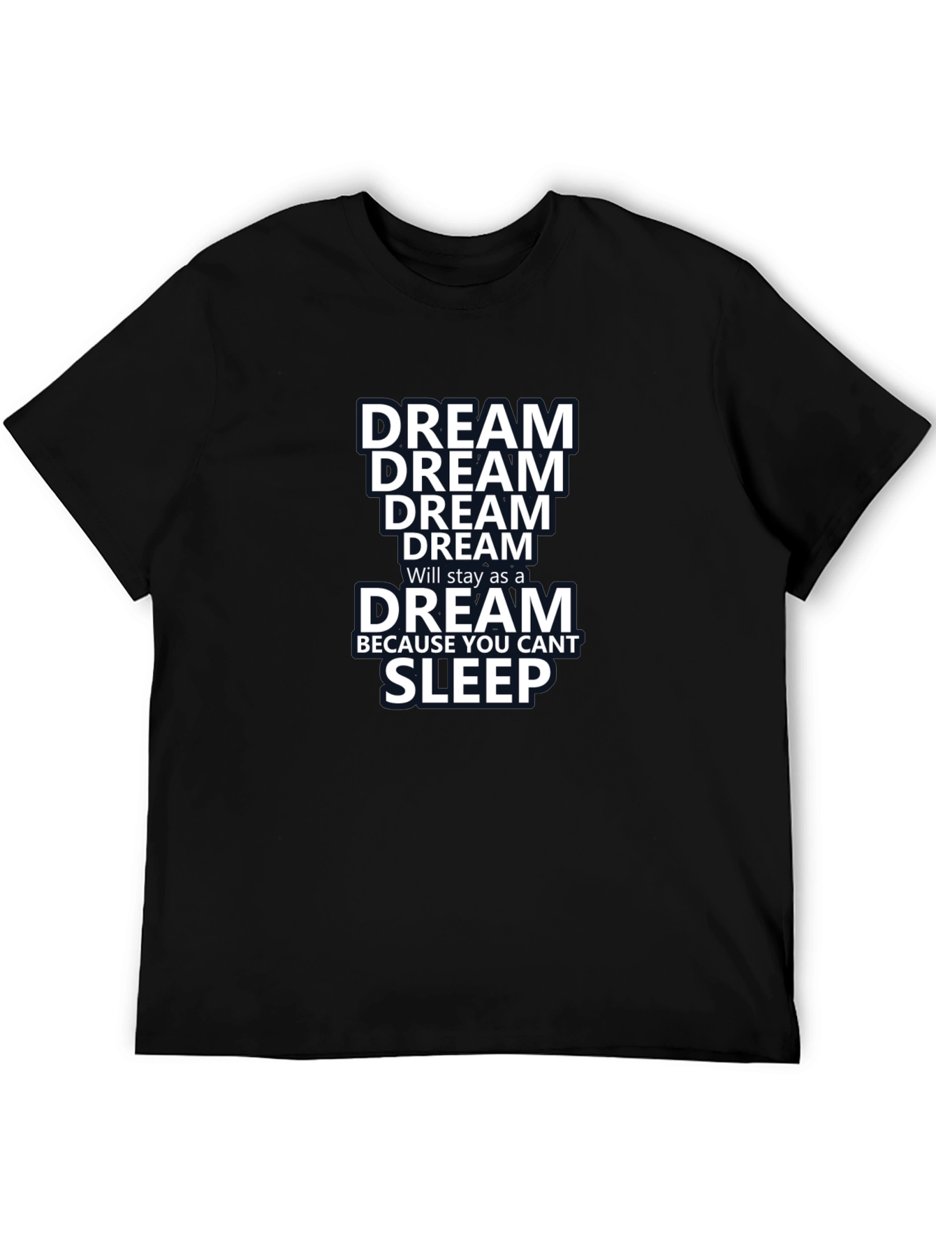 Dream T-Shirt - Inspiring Motivational Tee
