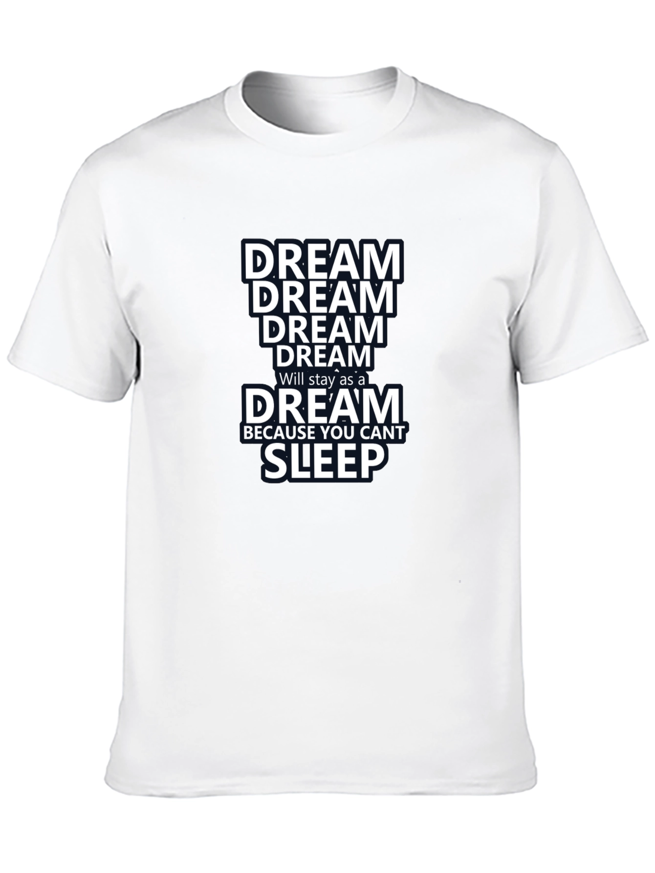 Dream T-Shirt - Inspiring Motivational Tee