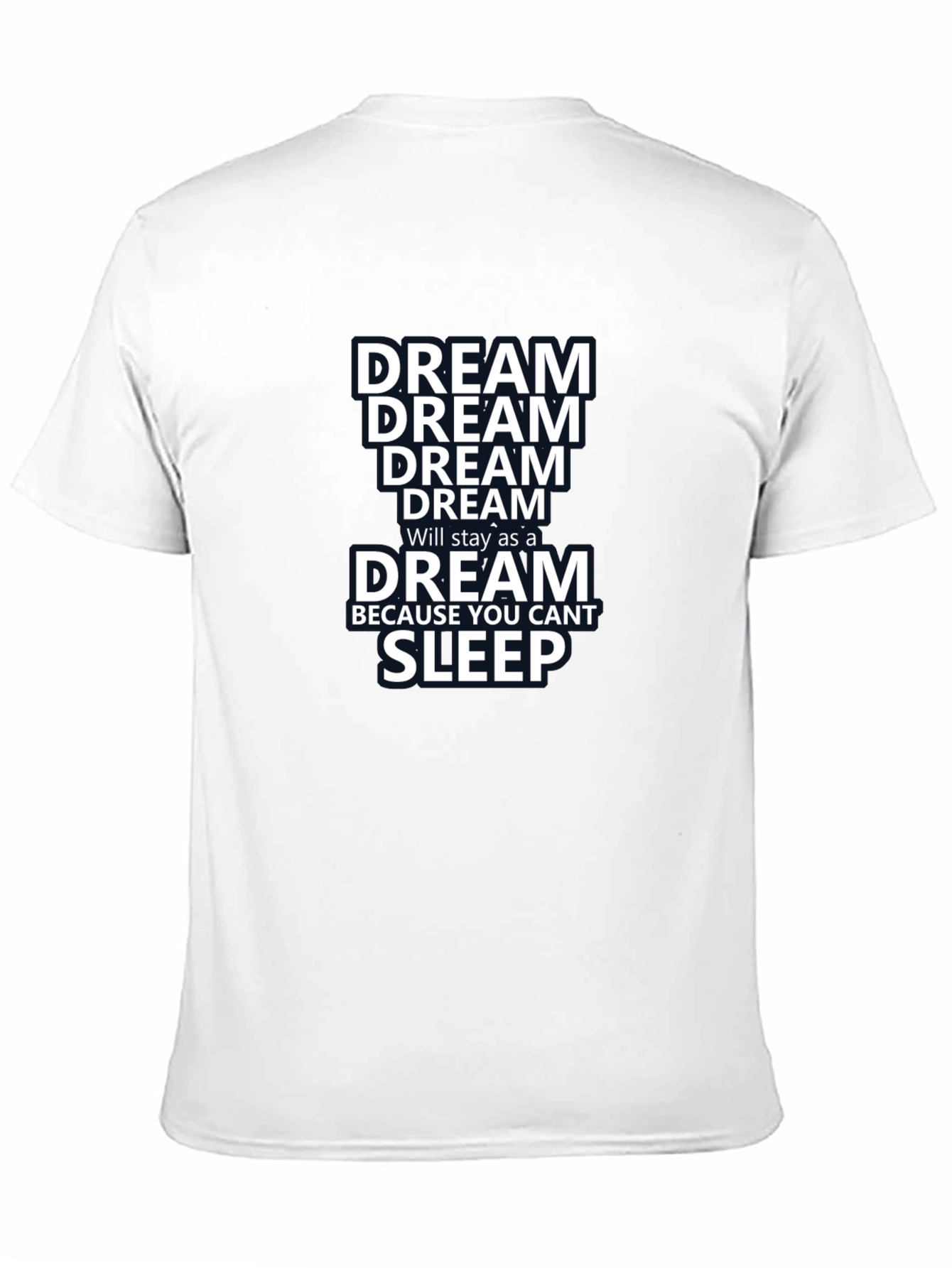 Dream T-Shirt - Inspiring Motivational Tee