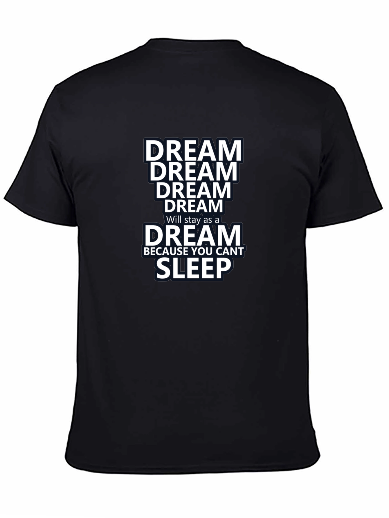 Dream T-Shirt - Inspiring Motivational Tee
