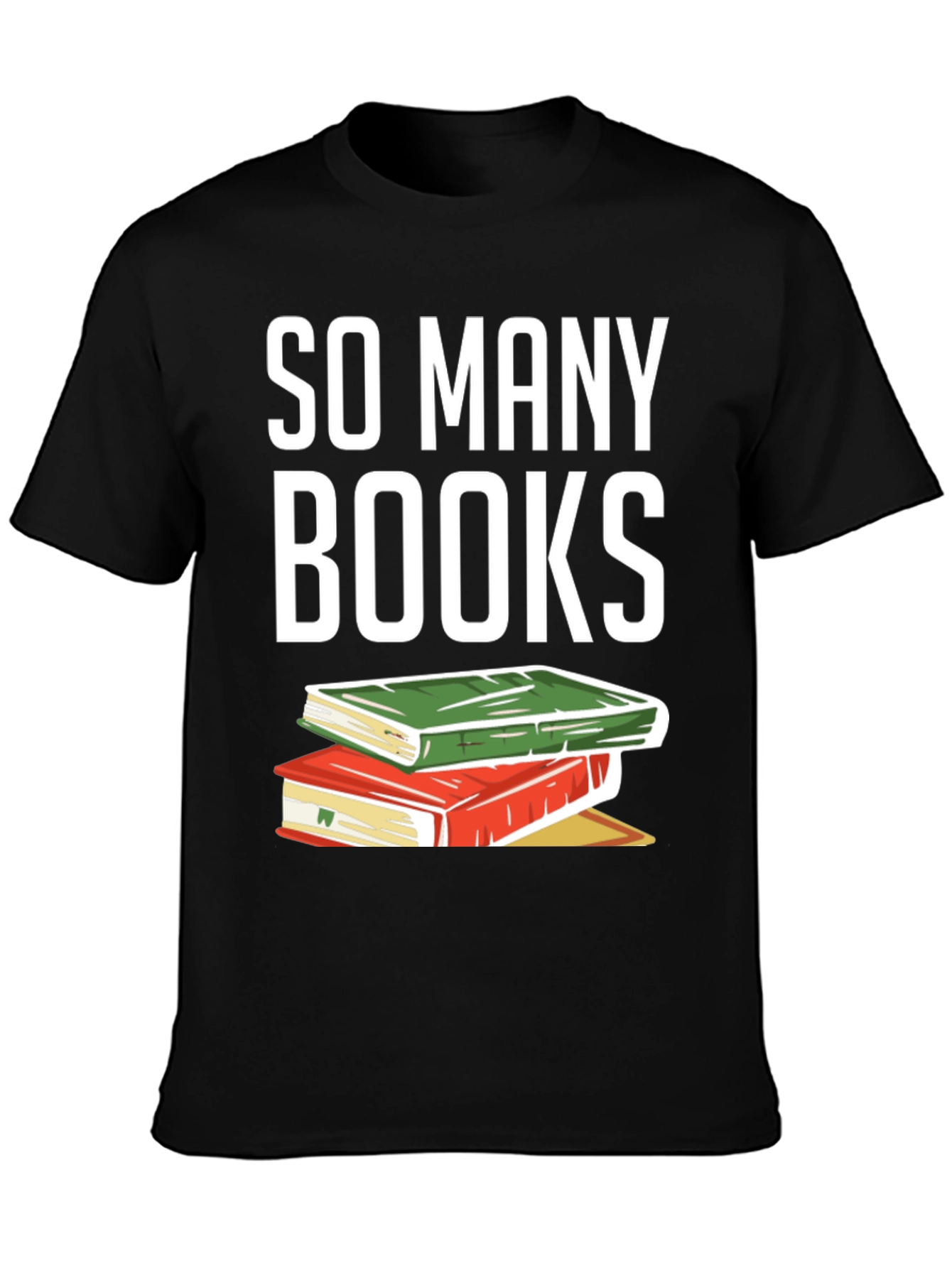 So Many Books T-Shirt - Reader Apparel