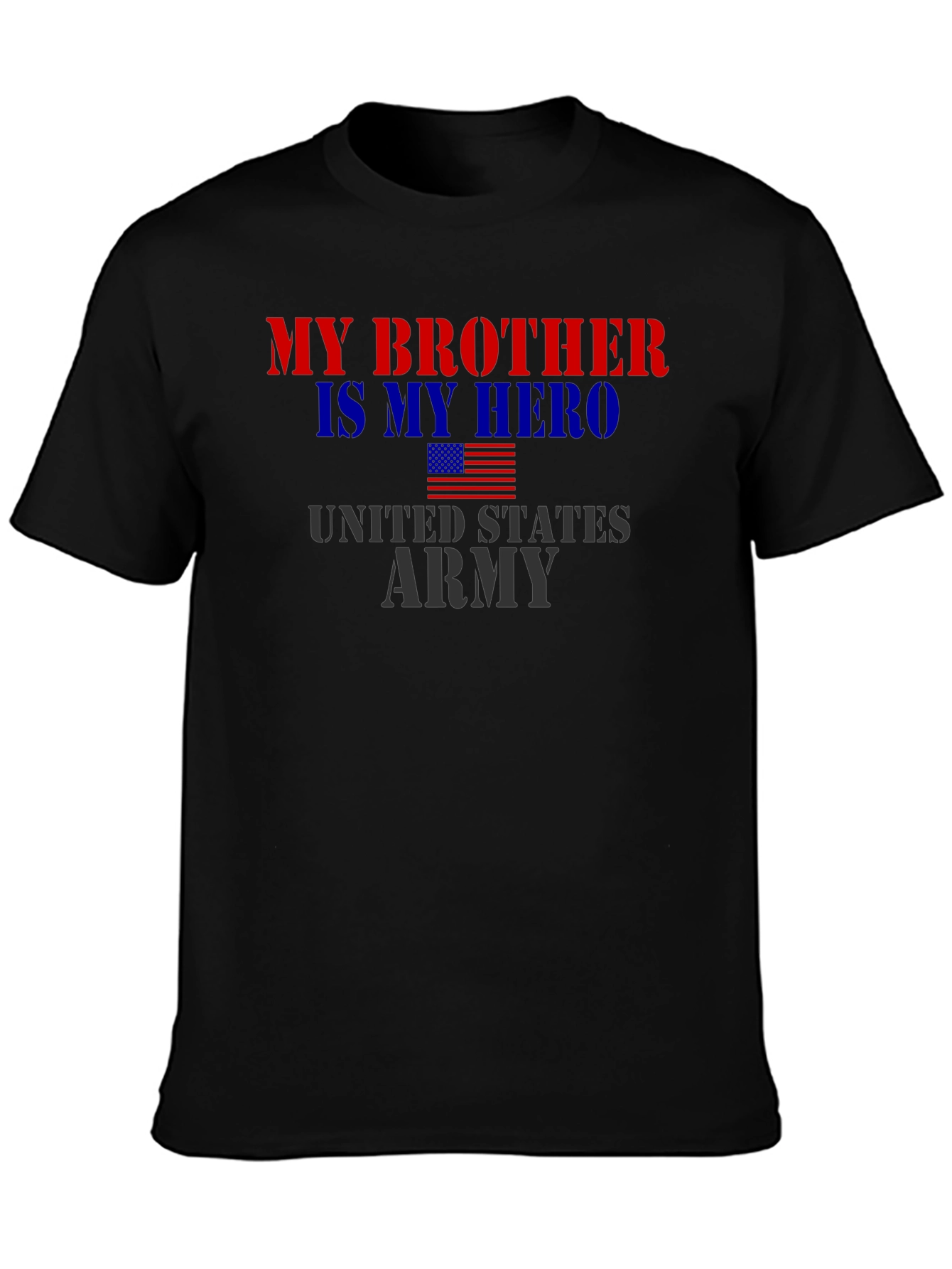 My Brother Is My Hero US Army T-Shirt