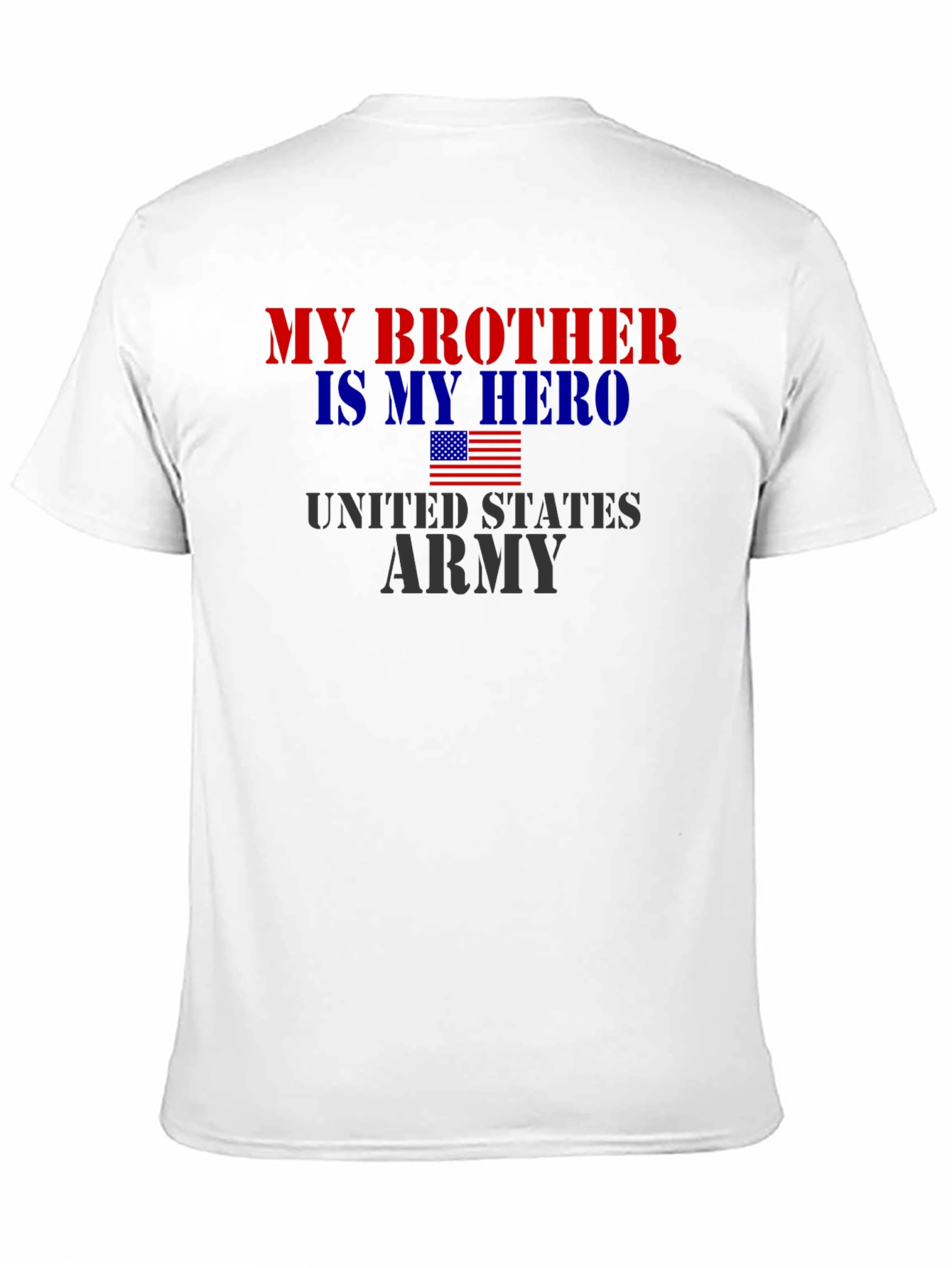 My Brother Is My Hero US Army T-Shirt